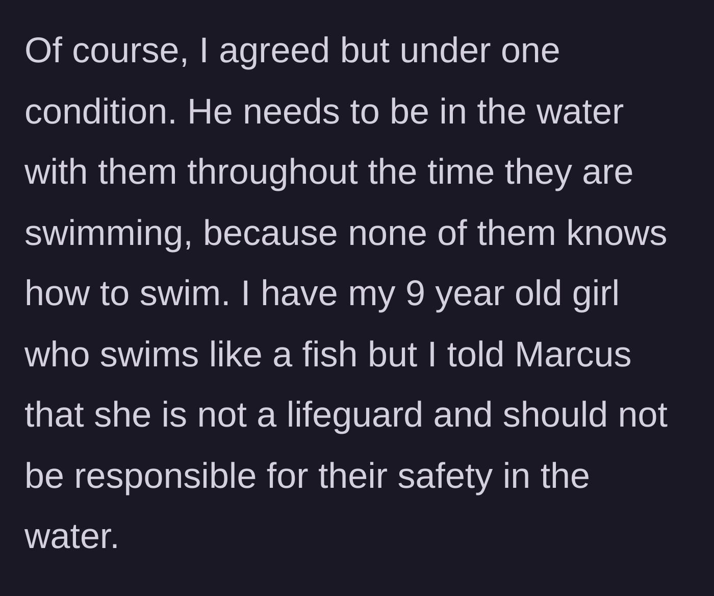 Story part 3 - The homeowner agrees but insists the dad stays in the water, refusing to make her 9-year-old daughter the lifeguard.