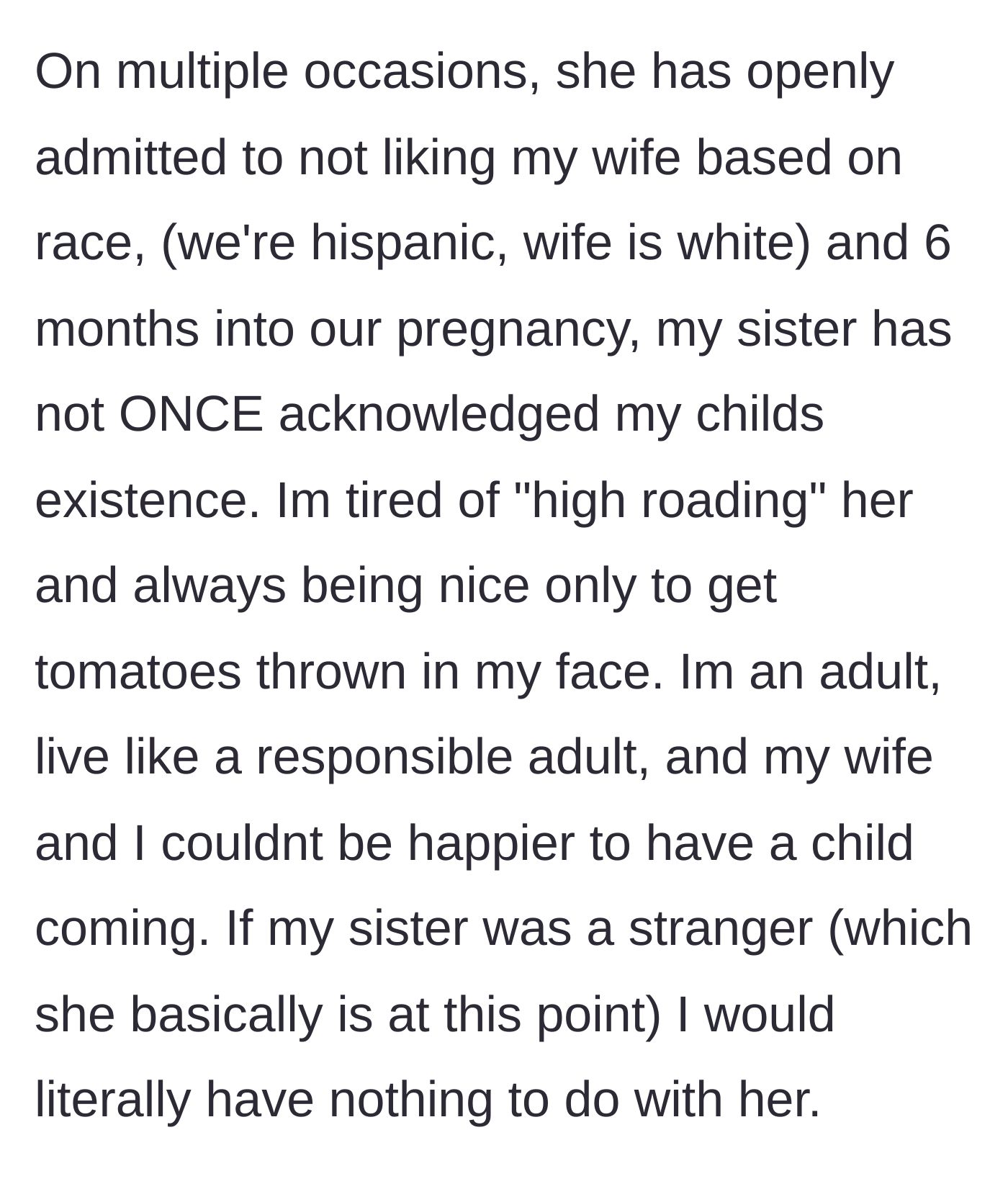 Story part 2 - The main character reveals his sister's racist remarks about his white wife and her complete silence during their pregnancy.