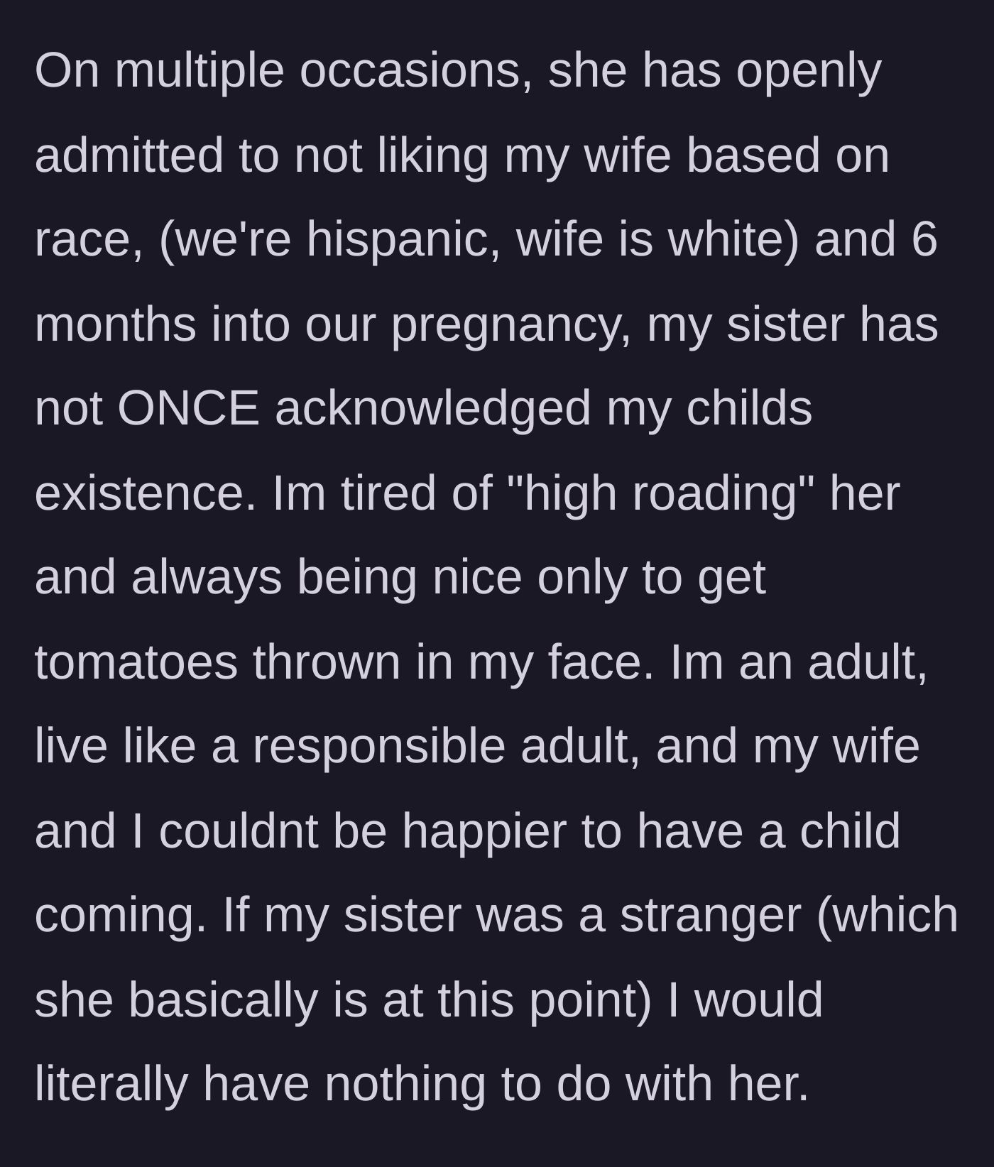 Story part 2 - The main character reveals his sister's racist remarks about his white wife and her complete silence during their pregnancy.