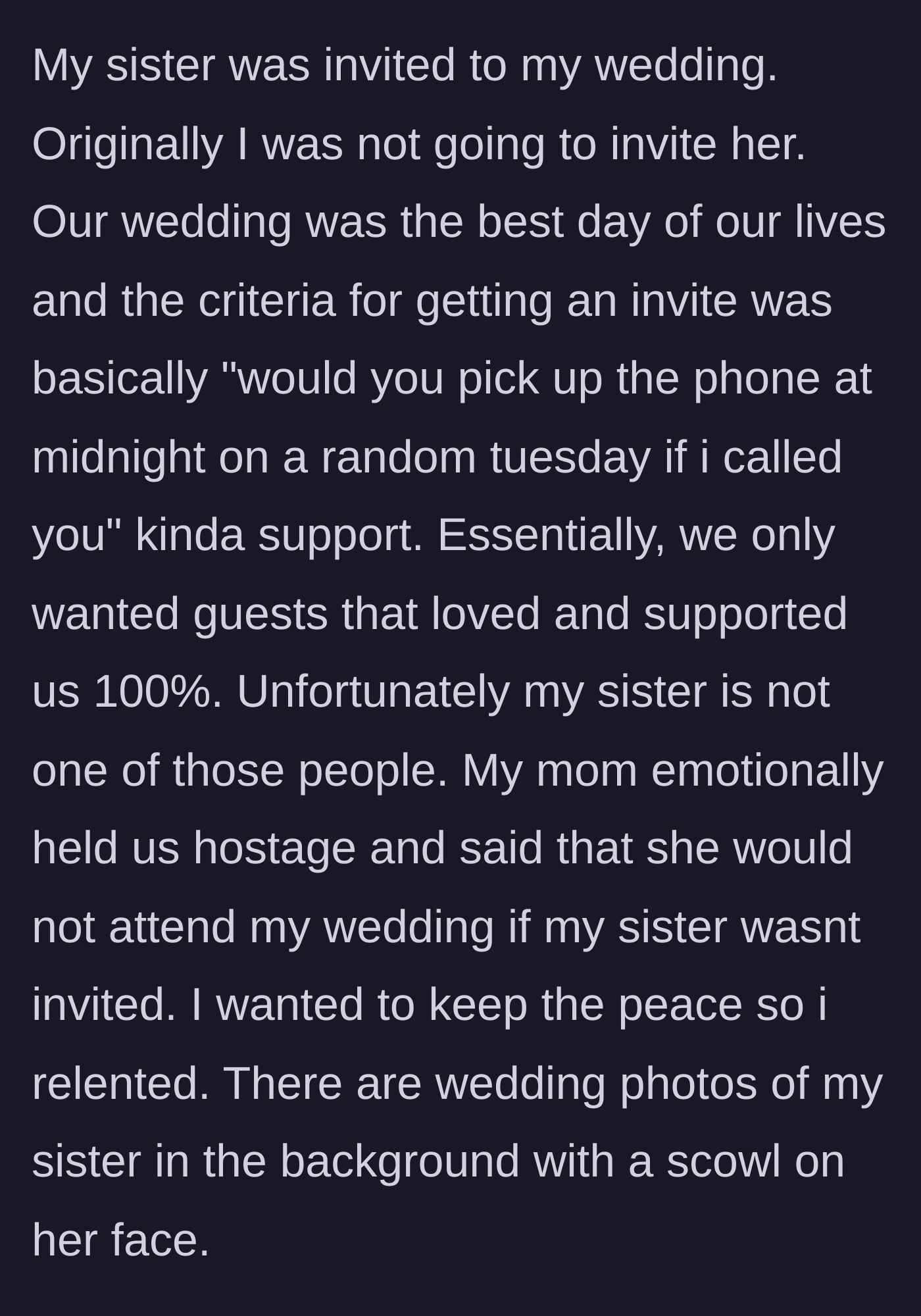 Story part 3 - The story shifts to the couple's wedding, where the mother forced the sister's attendance, resulting in ruined wedding photos.