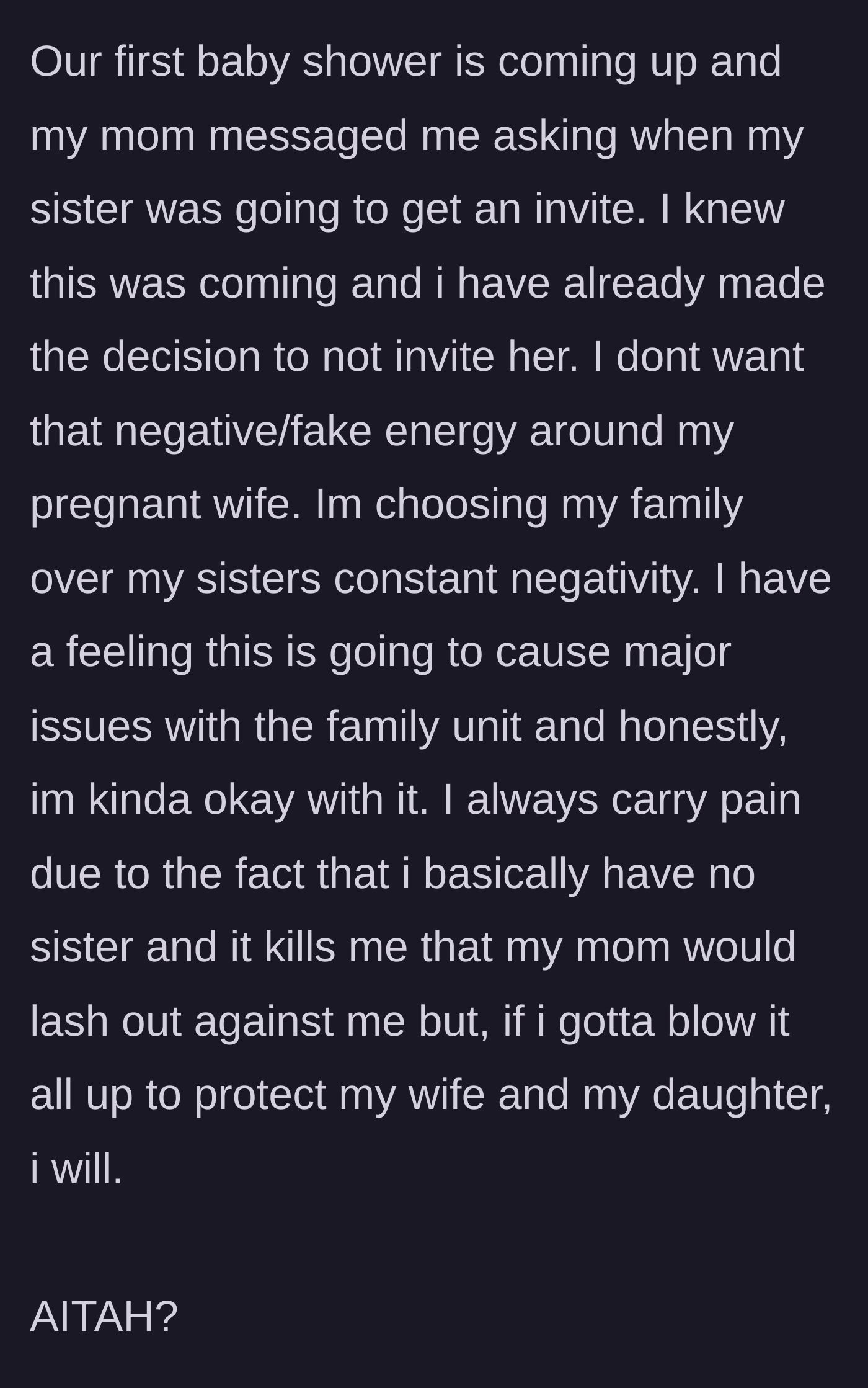 Story part 4 - The main character declares he is not inviting his sister to the baby shower to protect his pregnant wife, despite knowing it will upset the family.