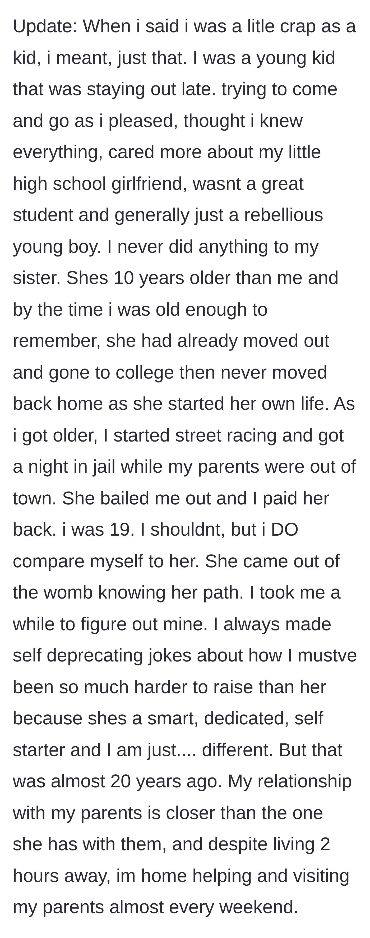 Story part 5 - The author clarifies his teenage rebellion, including a night in jail at 19, and notes how he is actually closer to his parents now than his sister is.