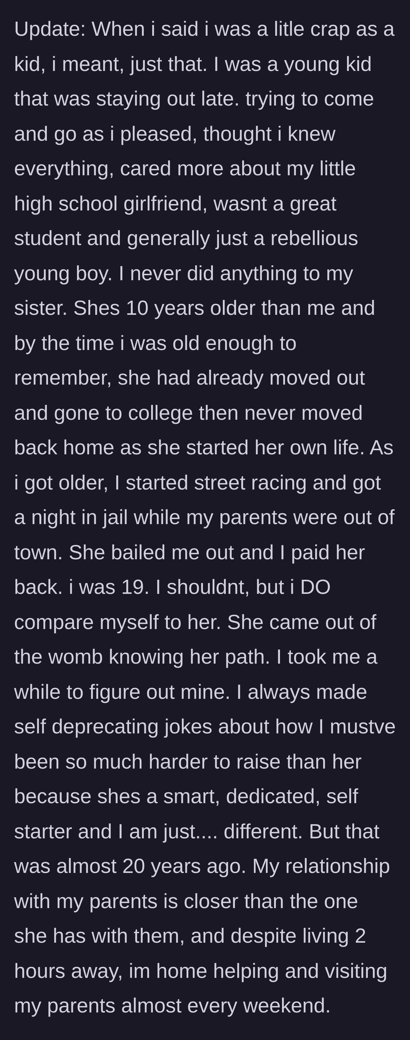 Story part 5 - The author clarifies his teenage rebellion, including a night in jail at 19, and notes how he is actually closer to his parents now than his sister is.