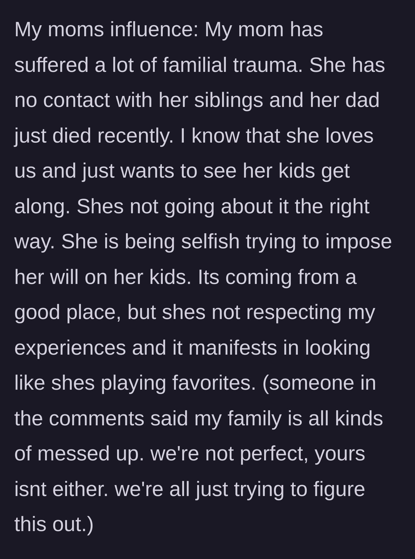 Story part 7 - The author explains his mother's own family trauma and how her fear of estrangement makes her blindly force a toxic peace.