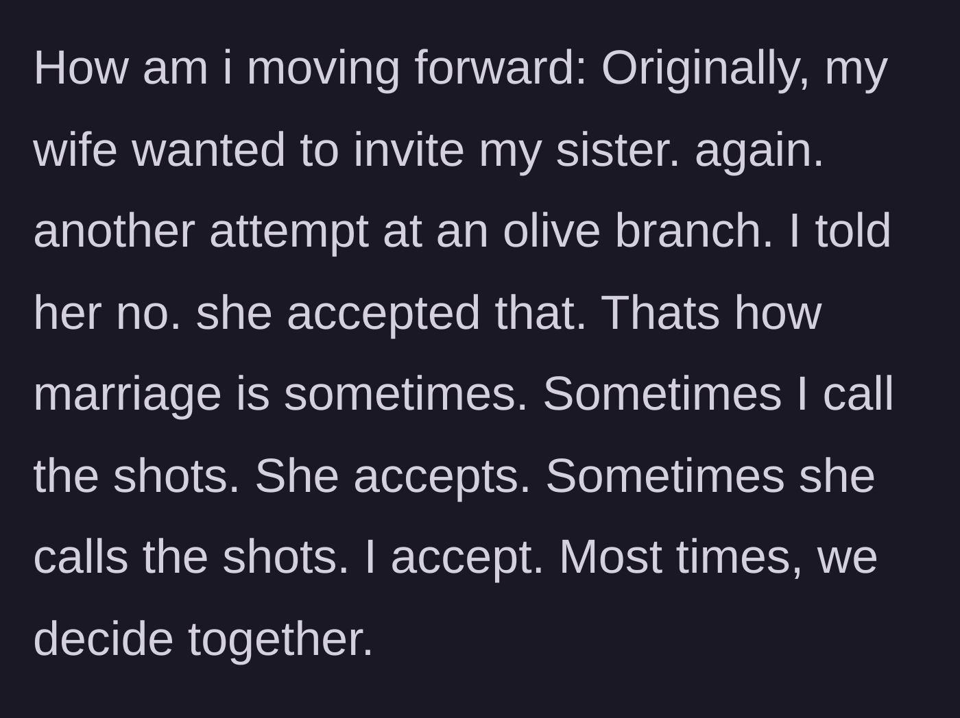 Story part 8 - The main character's wife offers to invite the sister again as an olive branch, but he firmly vetoes the idea.