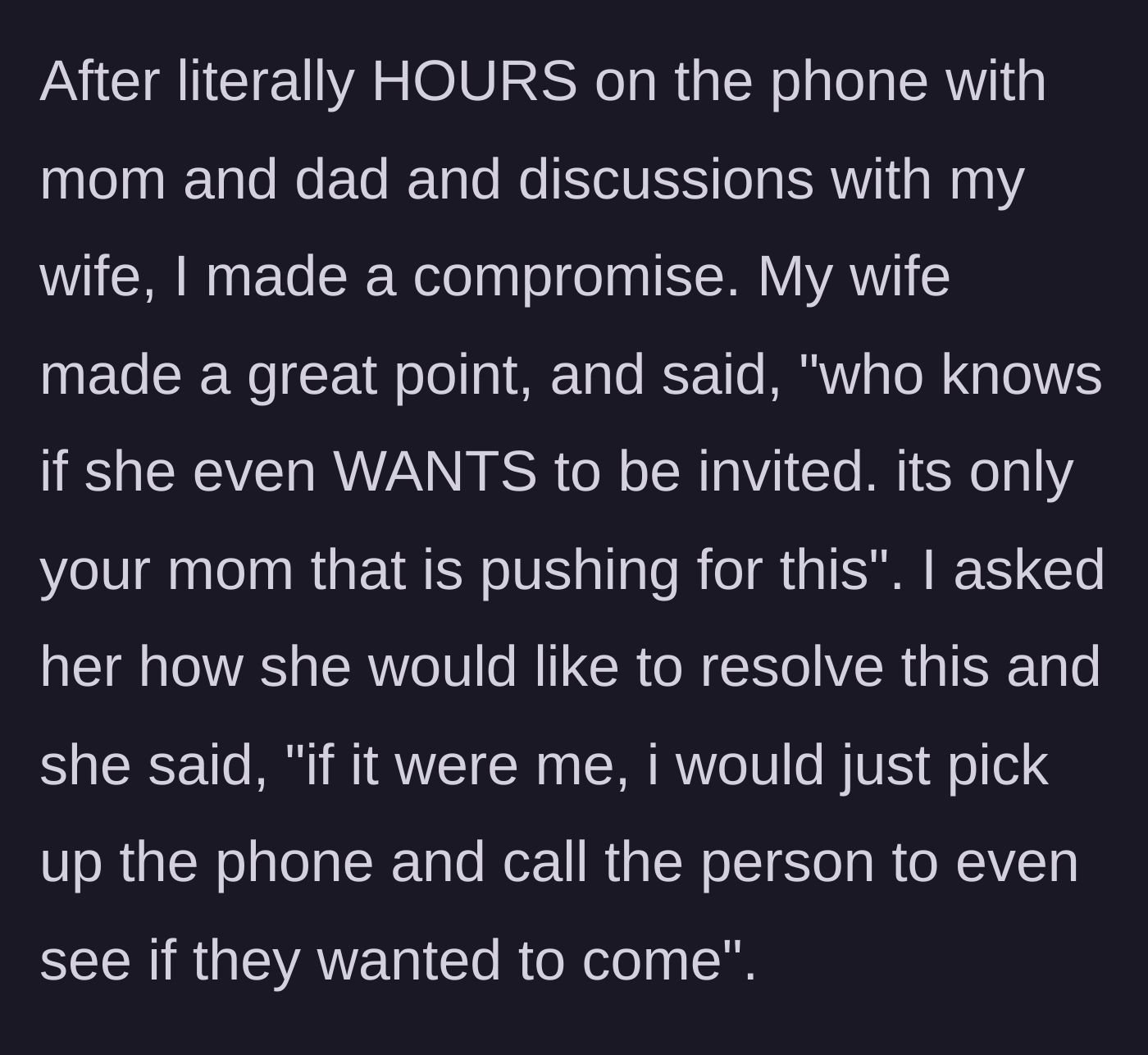 Story part 9 - After hours of stressful family phone calls, the couple decides to call the sister directly to ask if she even wants an invite.