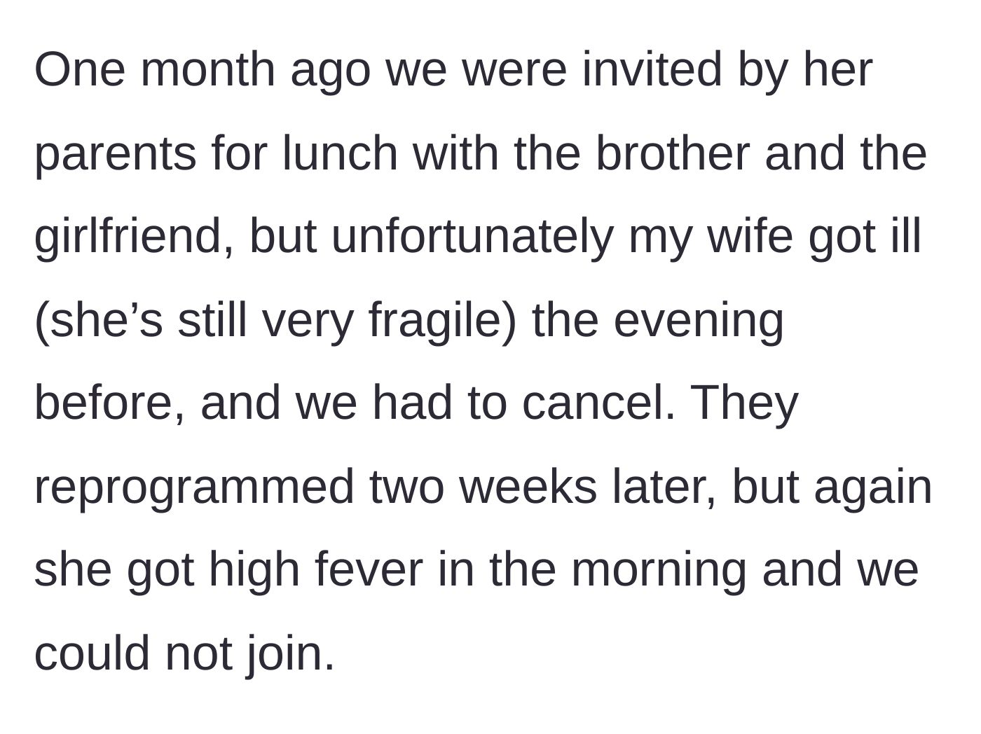 Story part 3 - The medically fragile wife falling ill with high fevers, forcing the couple to cancel two consecutive family lunches.
