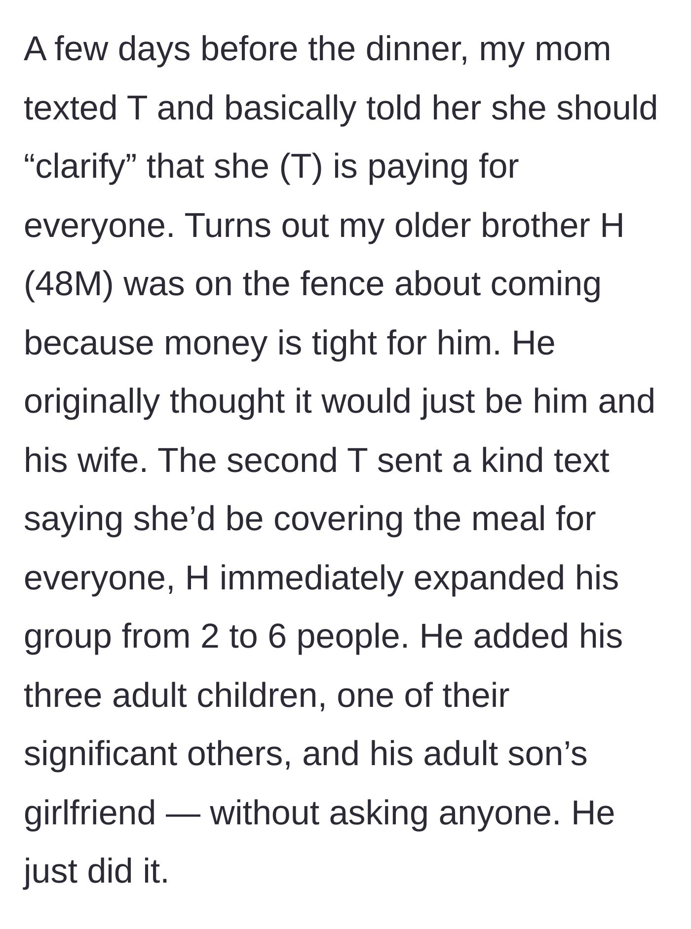 Story part 2 - After the man's mother prompts the wife to clarify she is paying the bill, his 48-year-old brother expands his party from two people to six adults without asking.
