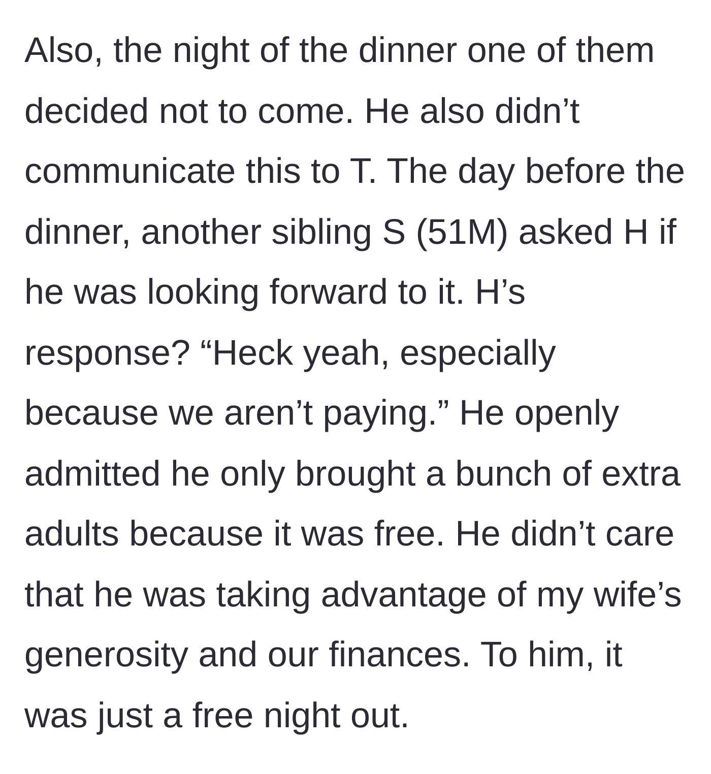 Story part 3 - One of the brother's uninvited guests fails to show up without notice, and another sibling reveals the brother bragged about bringing extra adults just because the meal was free.