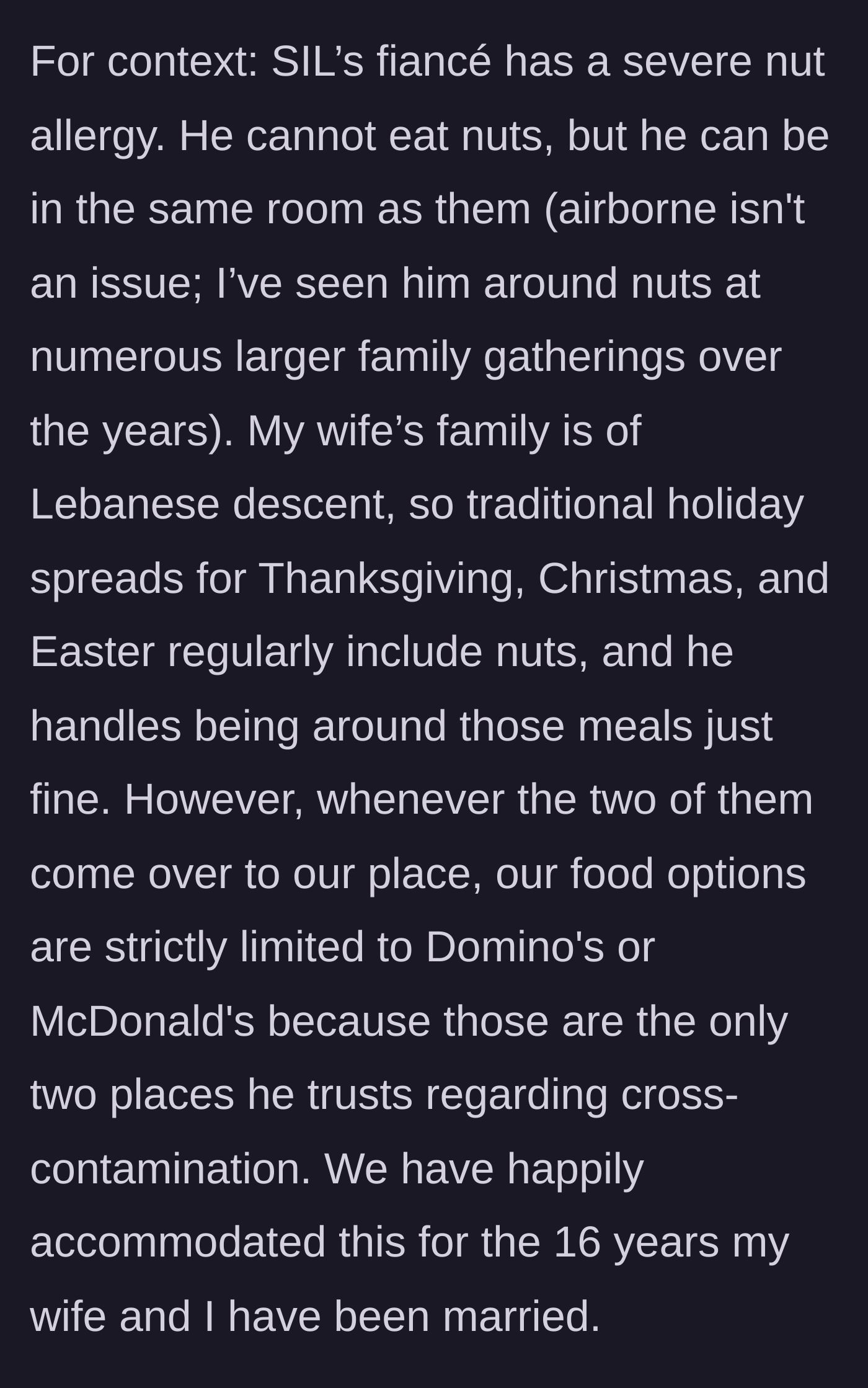 Story part 2 - The husband explains the fiancé's severe, non-airborne nut allergy, noting they've accommodated him with fast food for 16 years despite him being fine around nuts at large family gatherings.