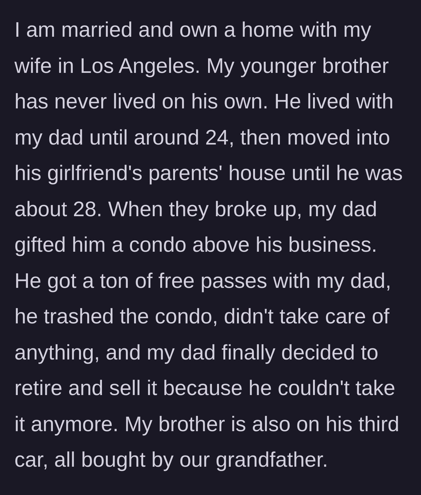 Story part 1 - Background on the younger brother living rent-free and trashing a condo gifted by their dad.