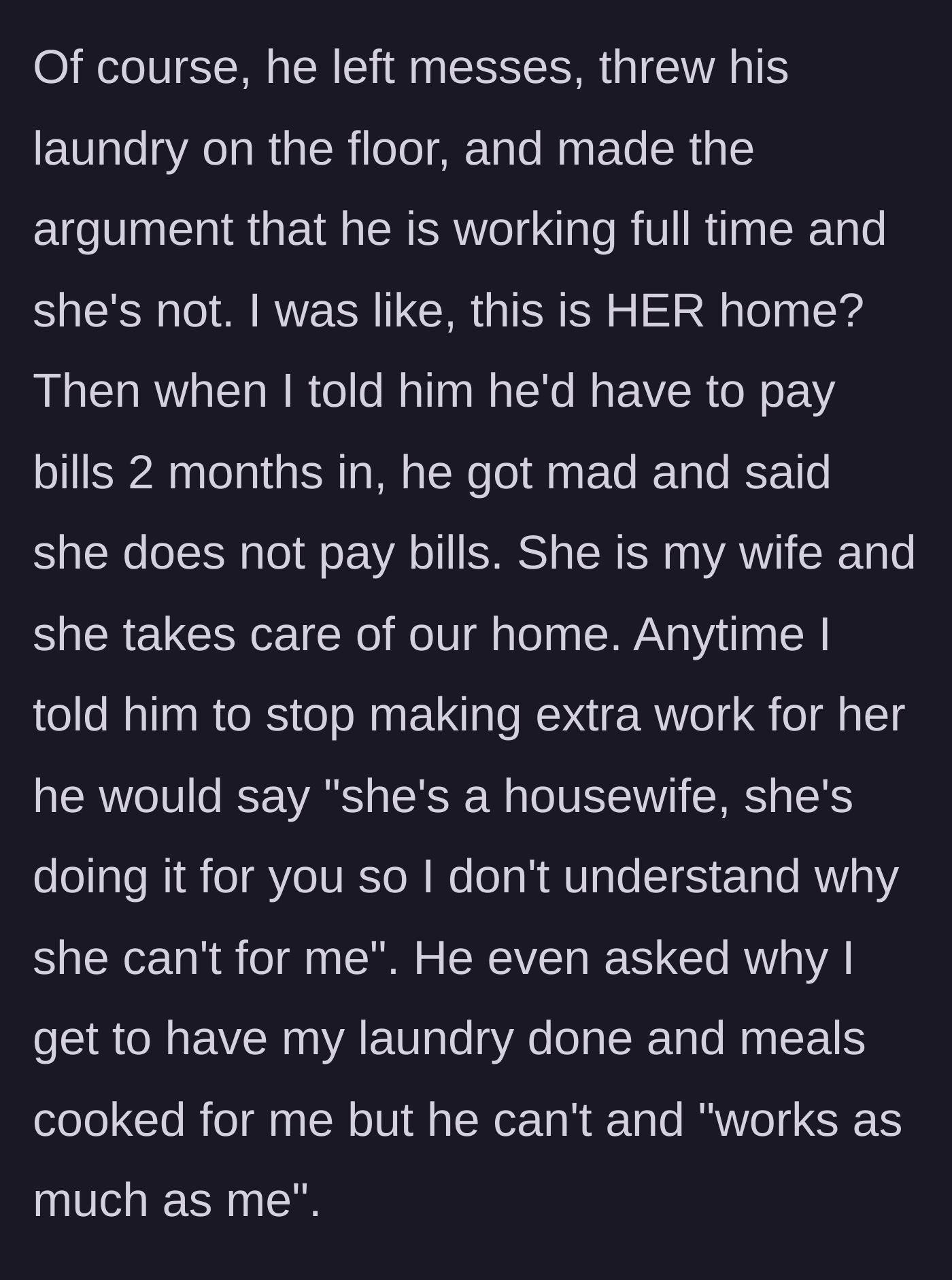 Story part 4 - The brother refuses to clean up, arguing the wife should do his laundry and cooking since she doesn't pay the bills.