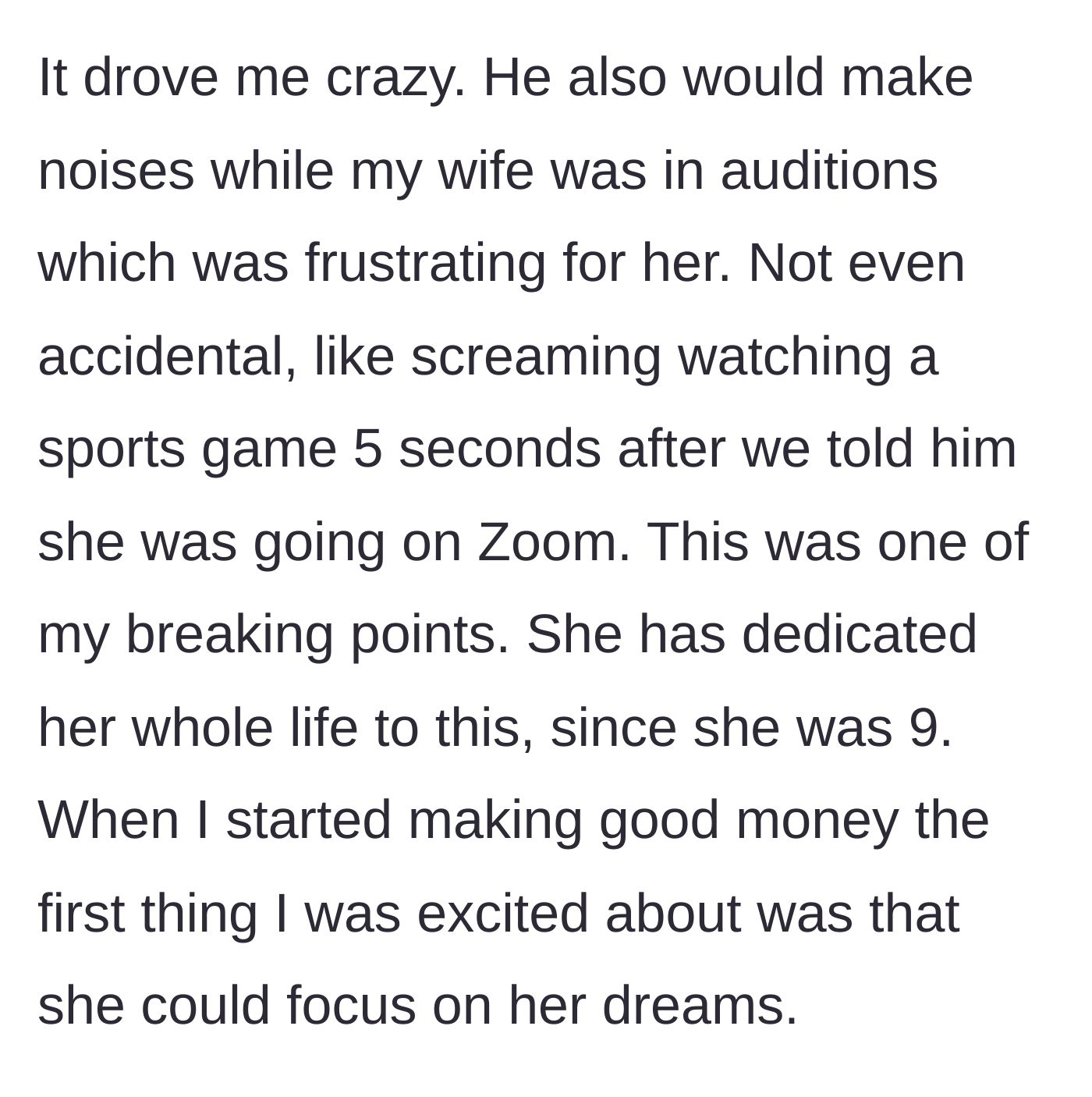 Story part 5 - The brother intentionally screams during sports games exactly when the wife is on crucial Zoom auditions.