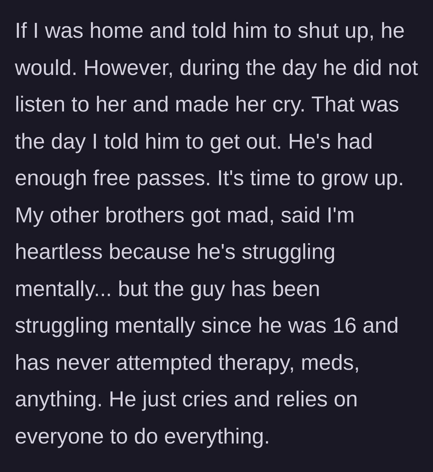 Story part 7 - The brother makes the wife cry, prompting the husband to kick him out, which angers the rest of the family.
