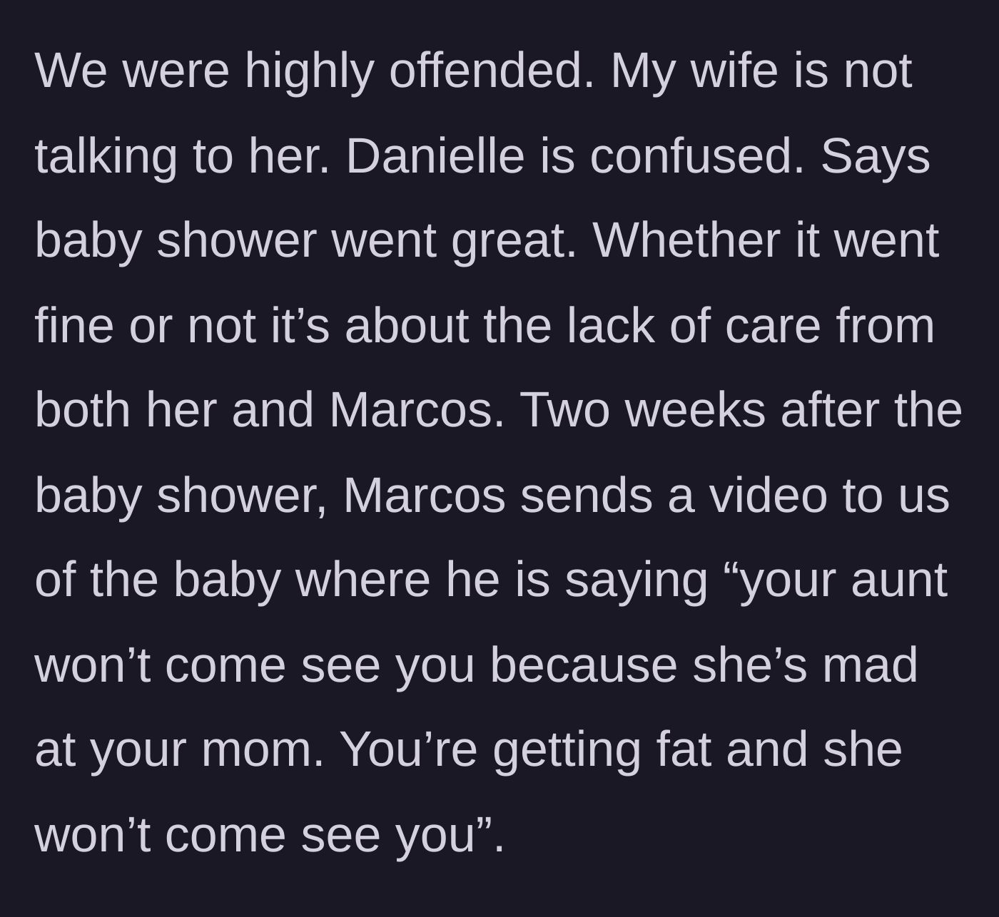 Story part 5 - The twin thinks the shower was great despite the wife giving her the silent treatment, and the brother-in-law sends a manipulative video using their baby to guilt-trip the wife.