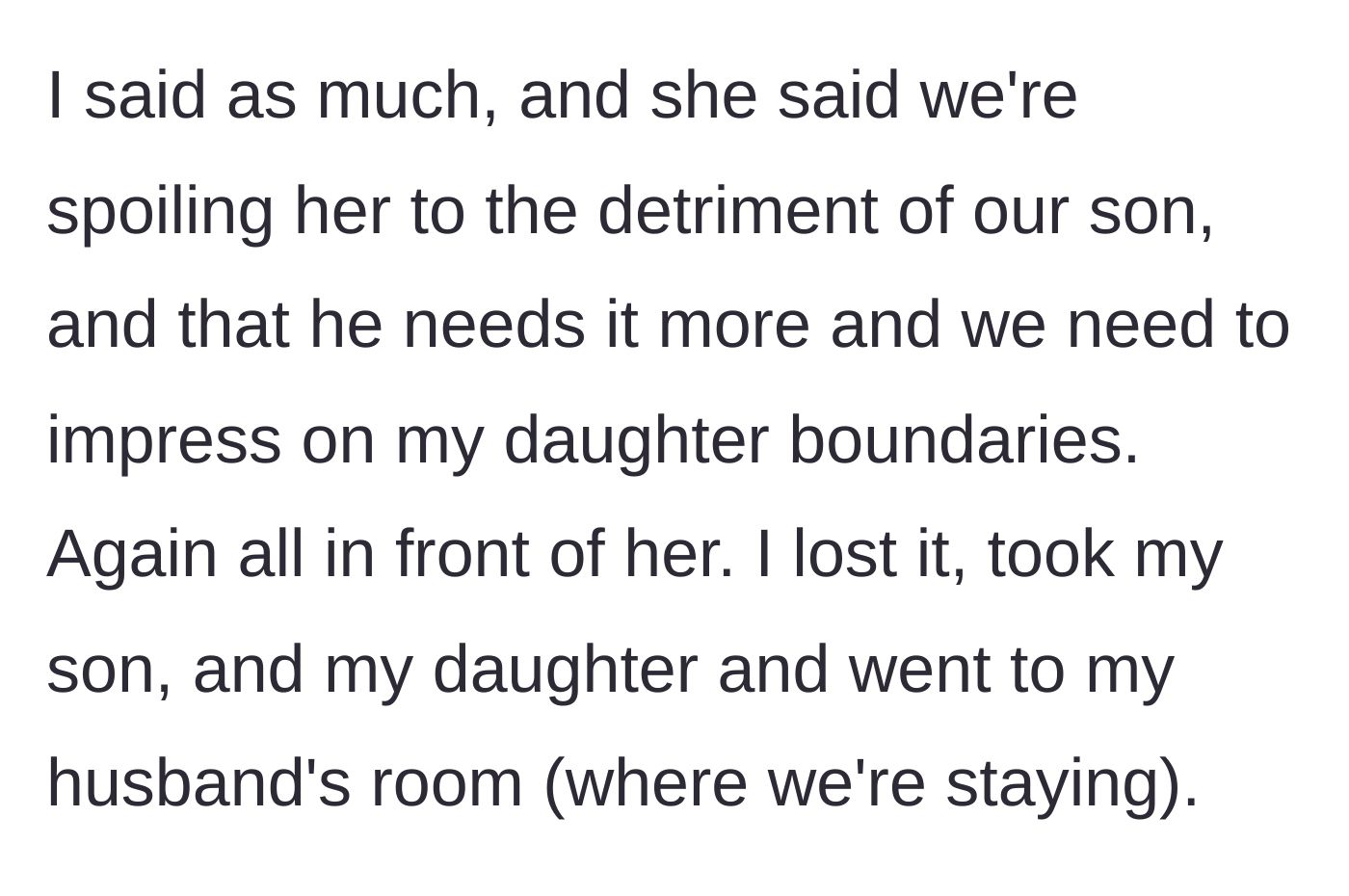 Story part 4 - The mother-in-law doubles down on her cruel comments, prompting the furious mother to grab her kids and storm off to her bedroom.