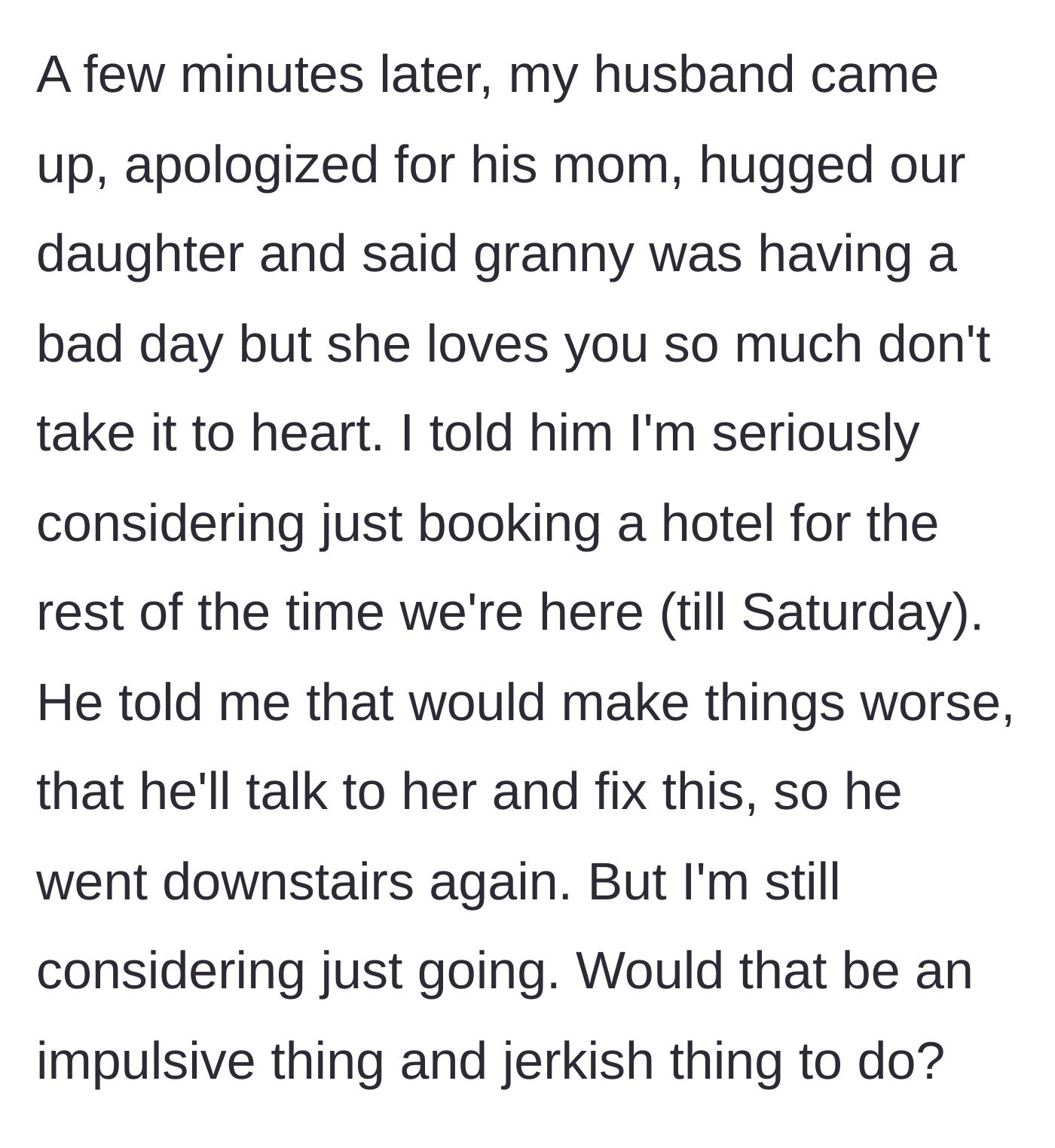 Story part 5 - The husband comes upstairs, makes excuses for his mother's bad behavior, and begs his wife not to book a hotel.