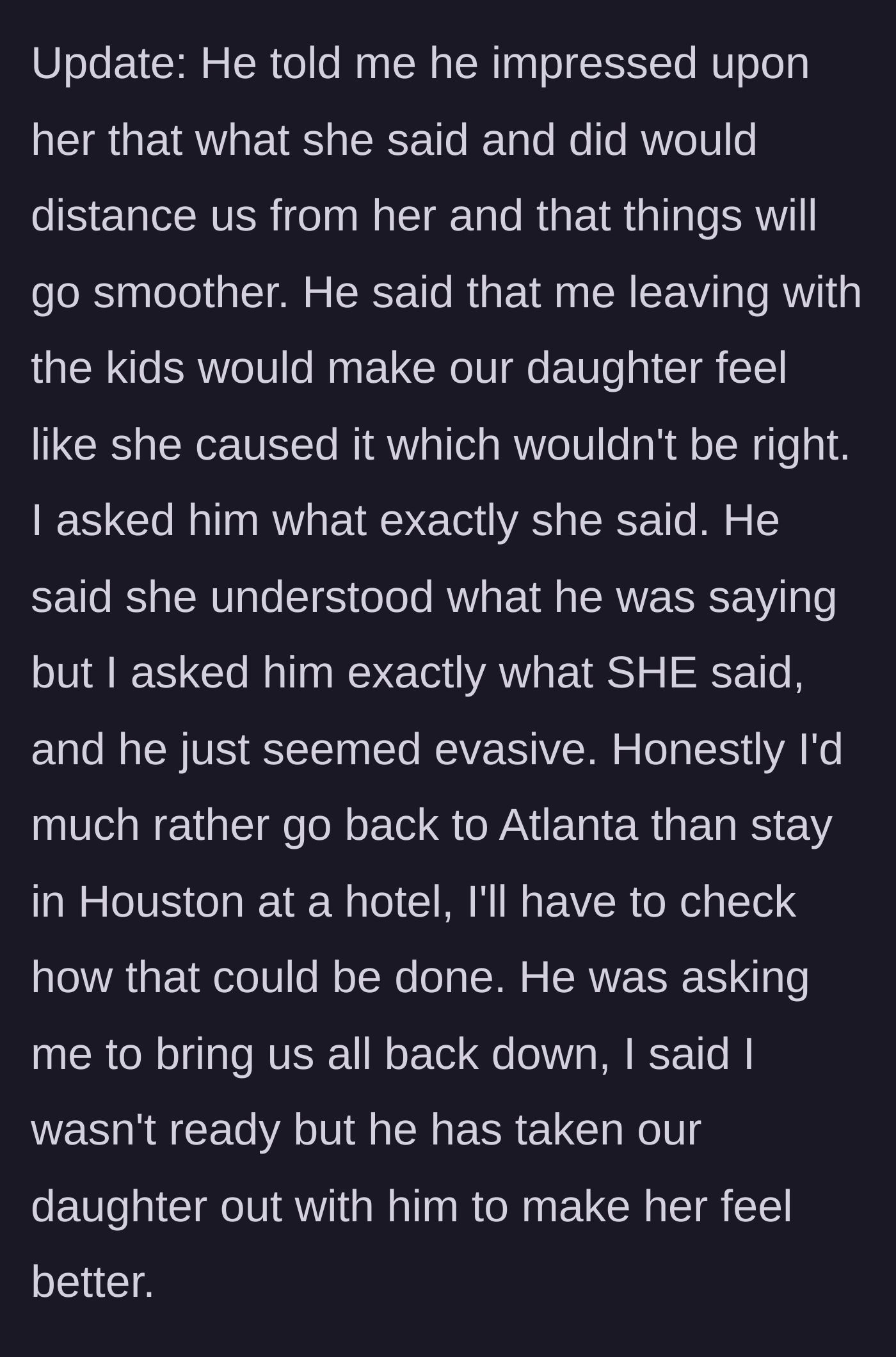 Story part 6 - The husband is evasive about his confrontation with his mother, leaving the wife wanting to fly back home to Atlanta immediately.