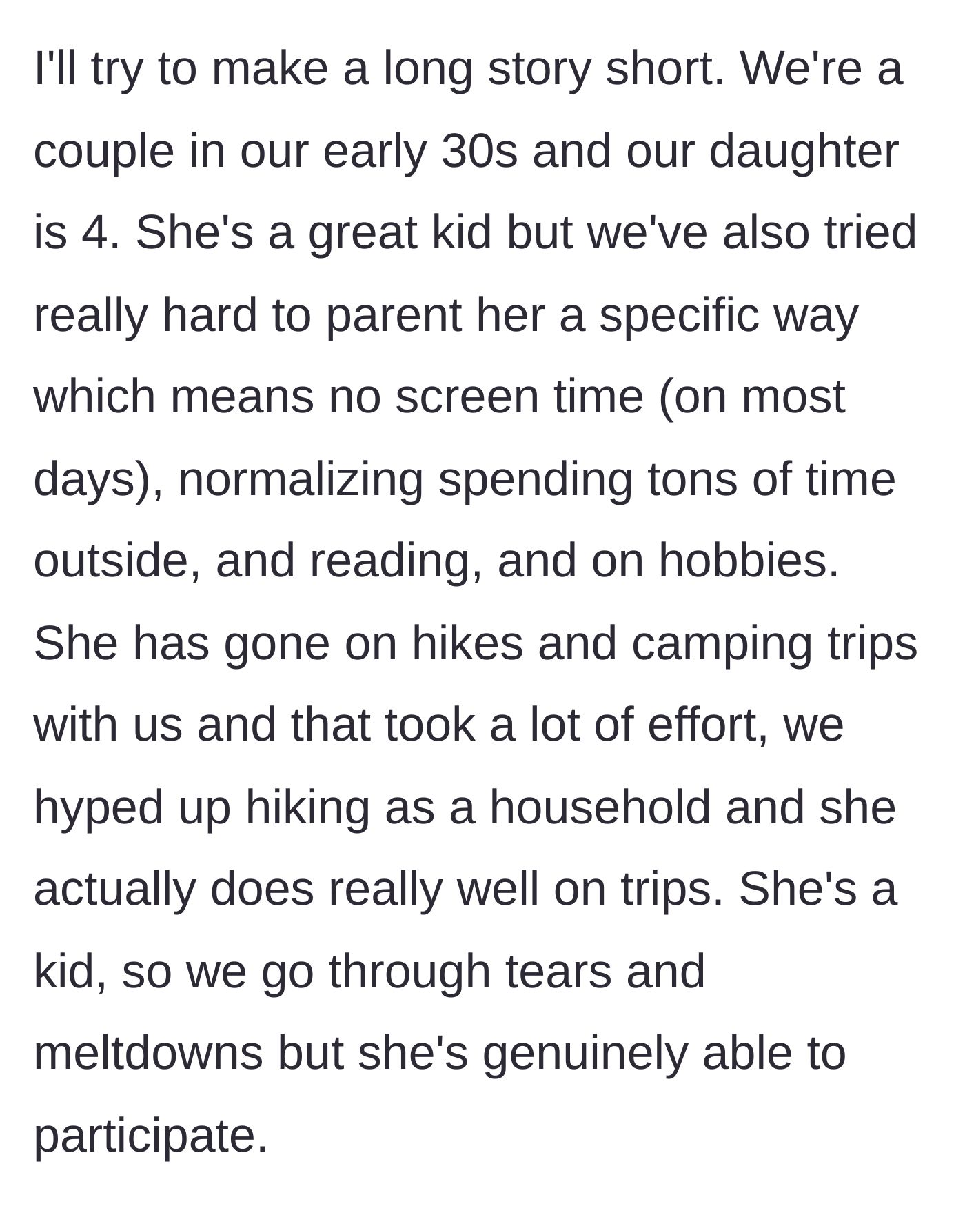 Story part 1 - Mom explaining her strict, outdoorsy parenting style for her 4-year-old daughter.