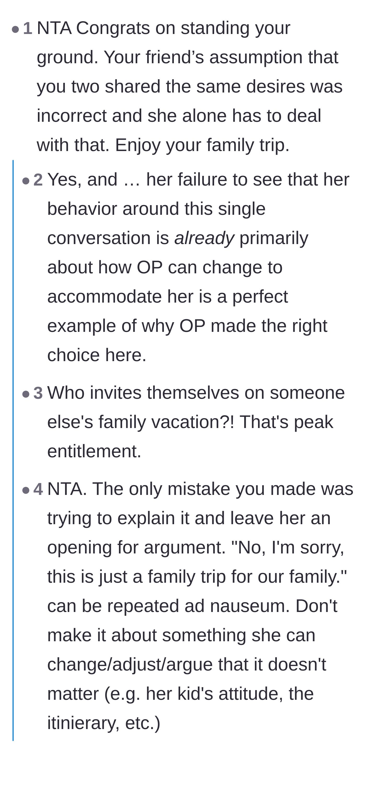 Comment thread 1 - Readers debating whether the friend's repeated self-invitations were a lack of social cues or a deliberate power play.