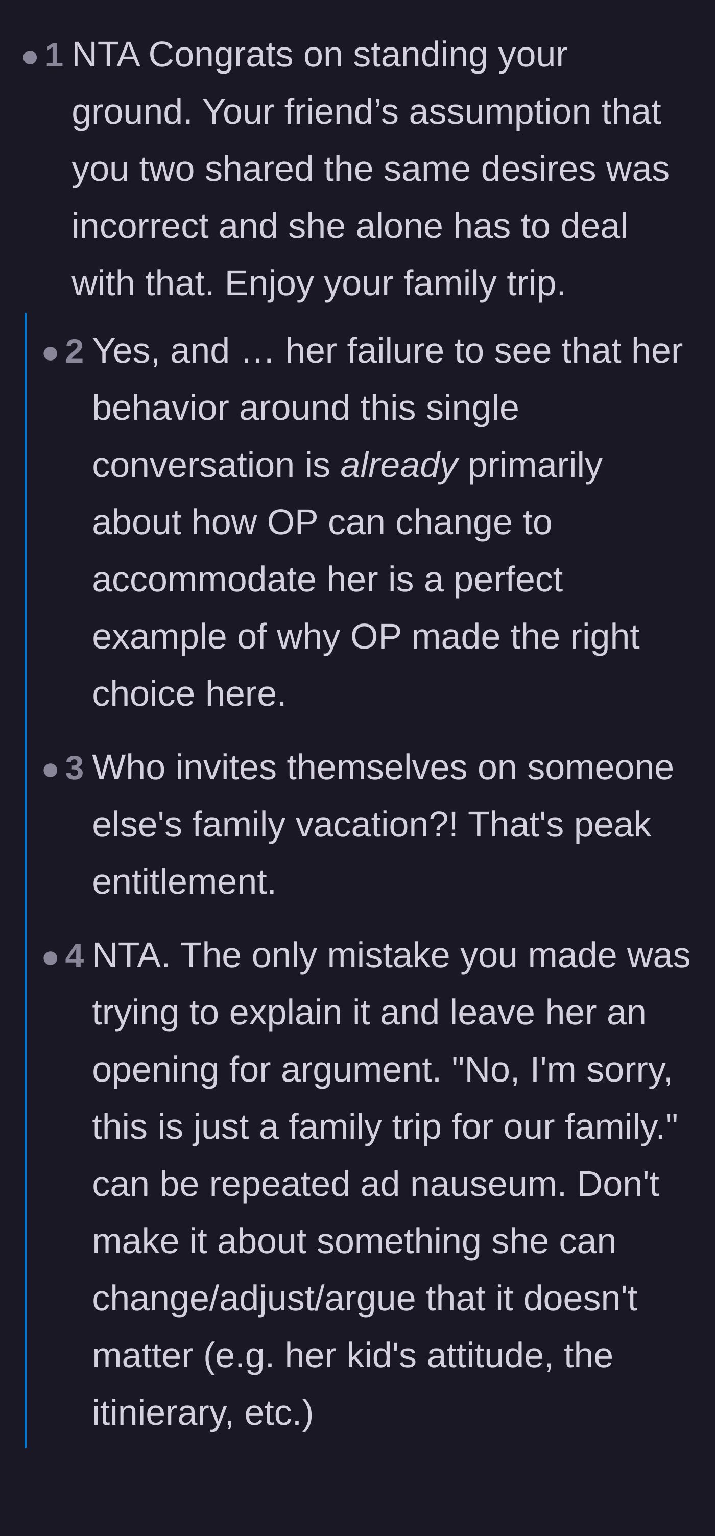 Comment thread 1 - Readers debating whether the friend's repeated self-invitations were a lack of social cues or a deliberate power play.