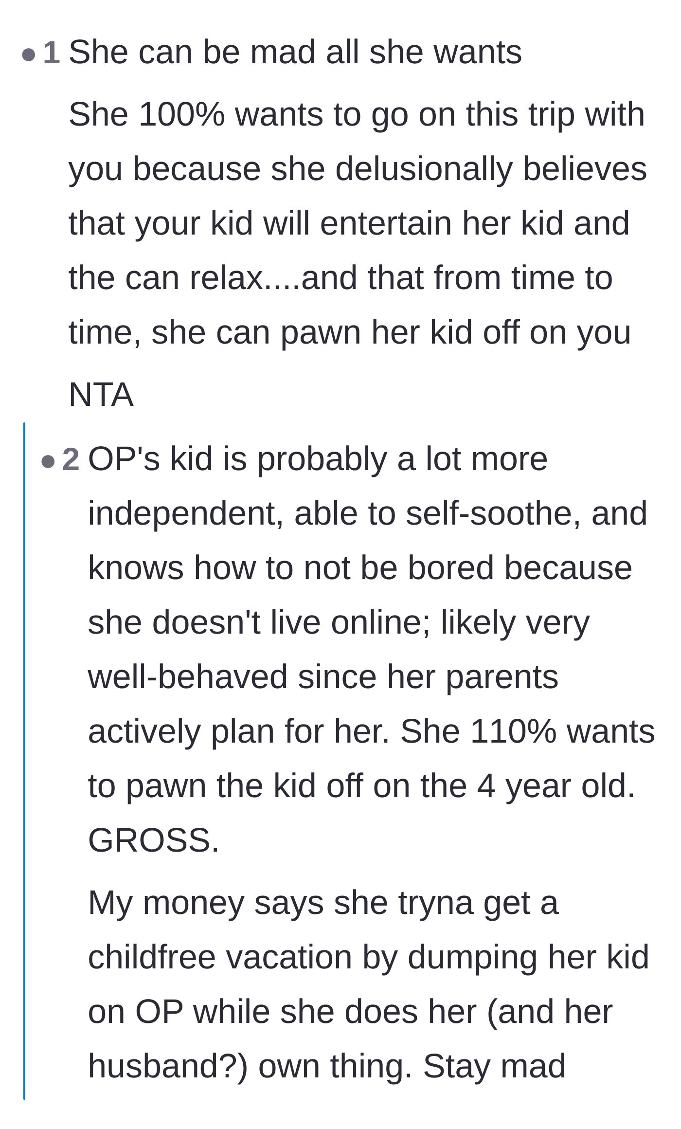 Comment thread 5 - The internet theorizing that the friend just wanted to use the mom and her daughter for free babysitting.