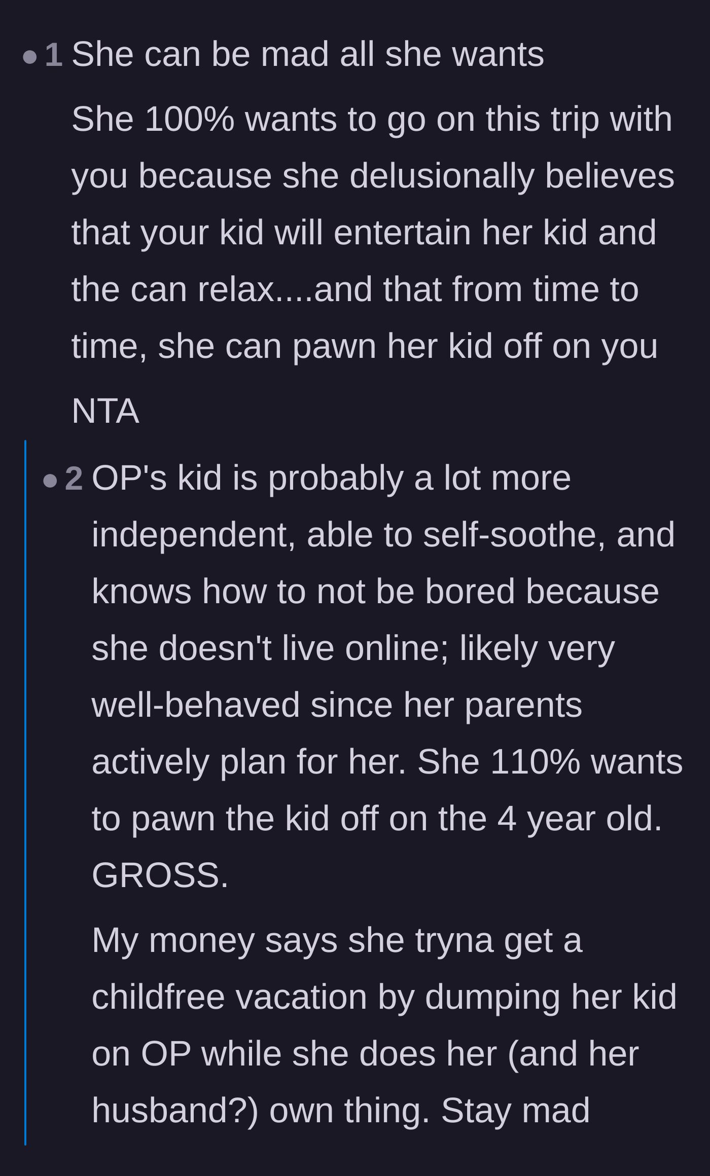 Comment thread 5 - The internet theorizing that the friend just wanted to use the mom and her daughter for free babysitting.