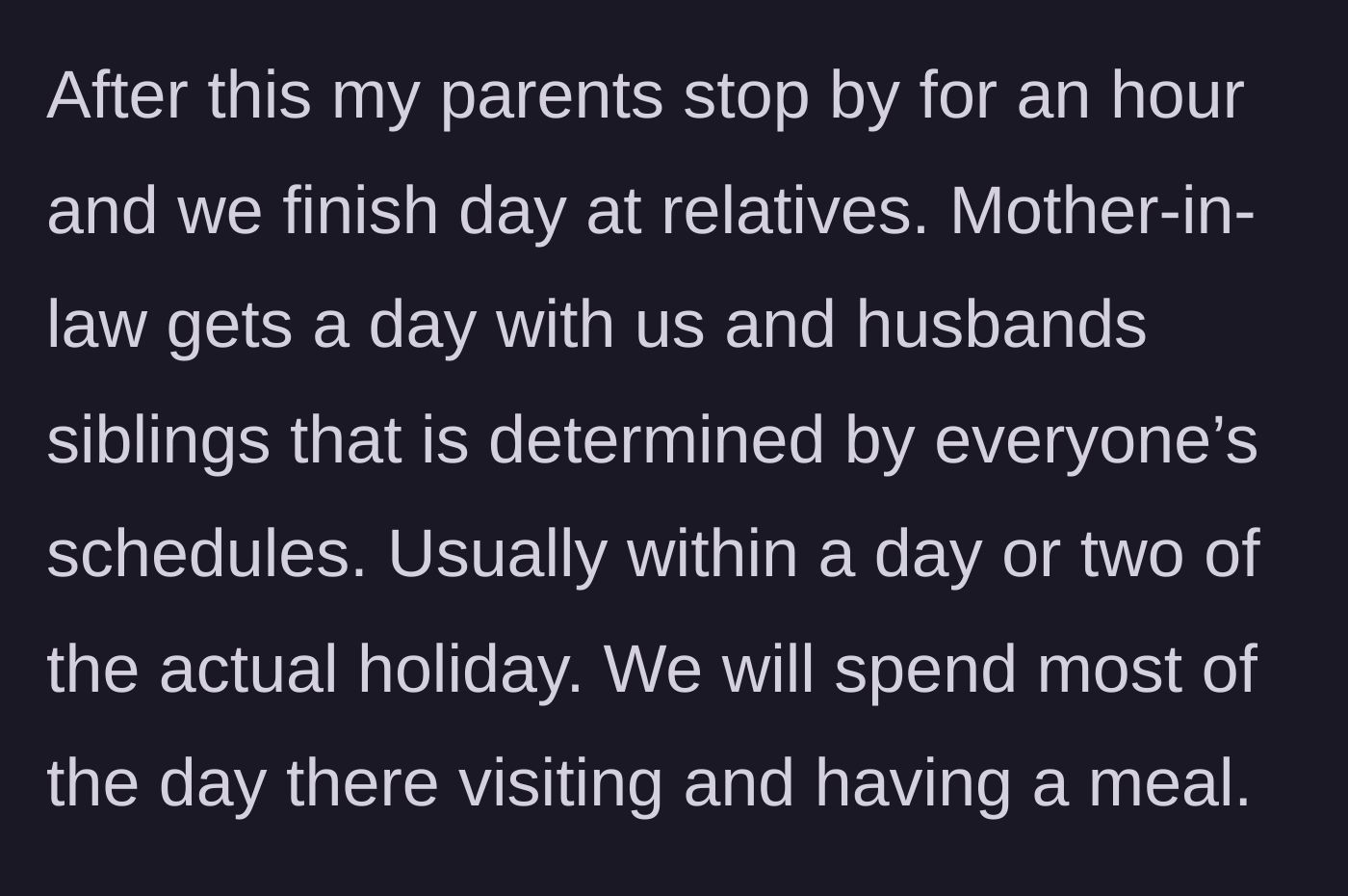Story part 2 - The family's holiday schedule is explained, including separate visits for both sets of grandparents.