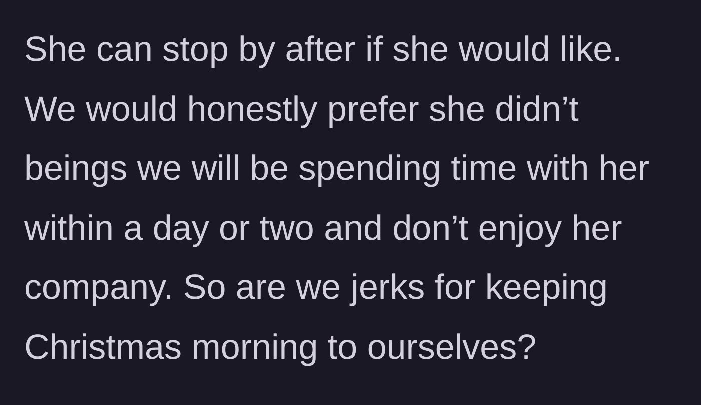 Story part 6 - The author concludes by asking if they are wrong to prefer keeping their Christmas morning completely private.