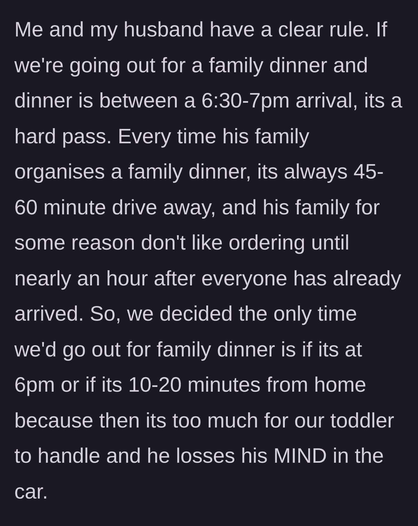 Story part 1 - The parents explain their strict rule against attending late, far-away family dinners due to the in-laws' habit of ordering food an hour late.