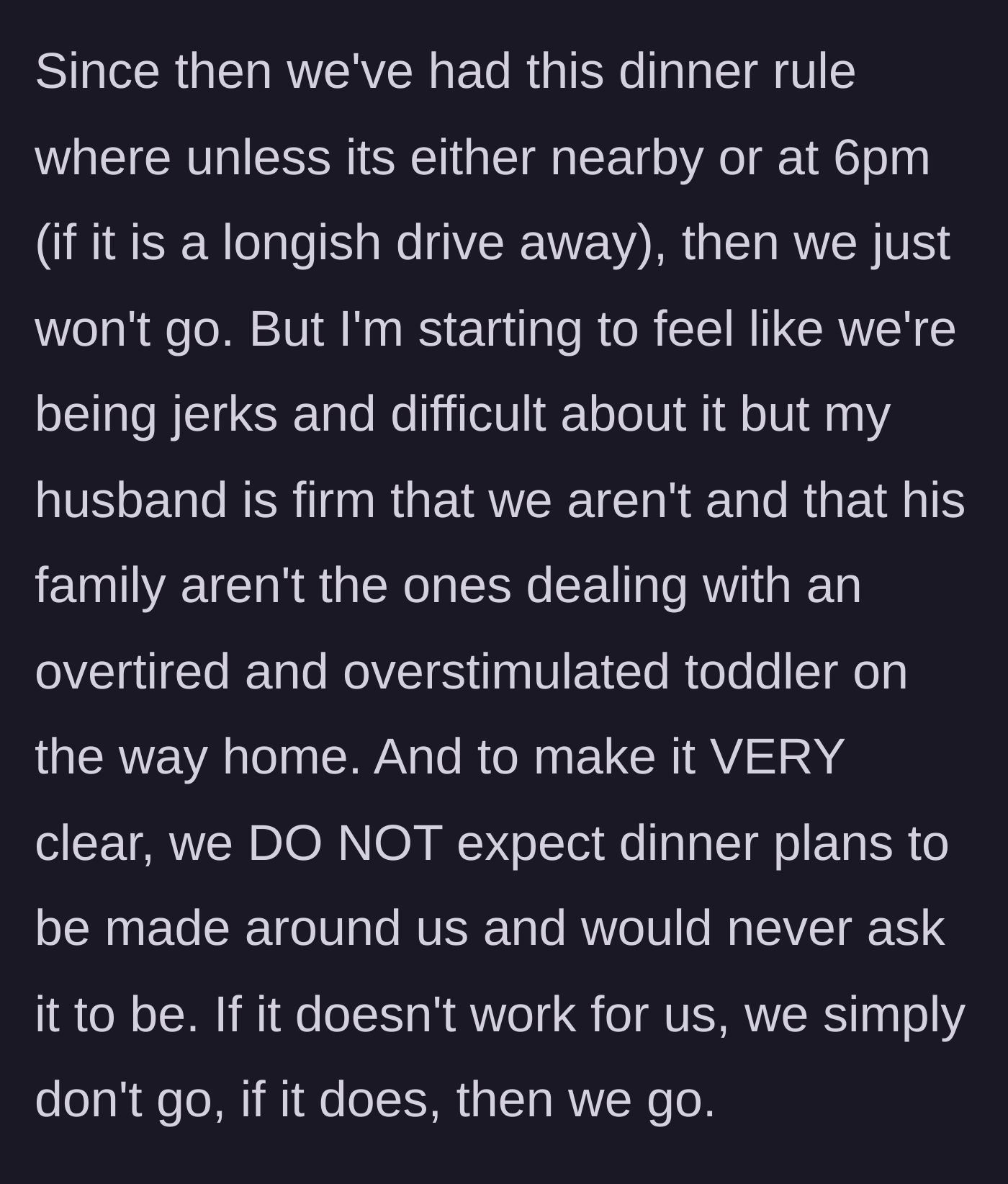 Story part 3 - The mother admits feeling guilty about opting out of dinners, but her husband stands firm that they shouldn't suffer, emphasizing they aren't demanding the family change their plans.