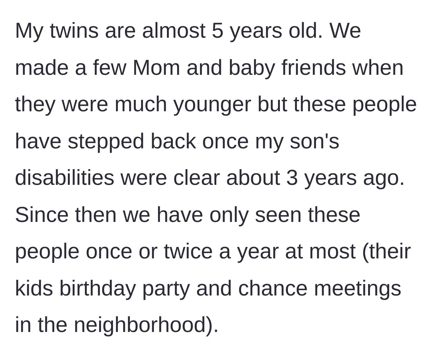 Story part 1 - A mother explains how her mom-group friends vanished after her son was diagnosed with a disability.