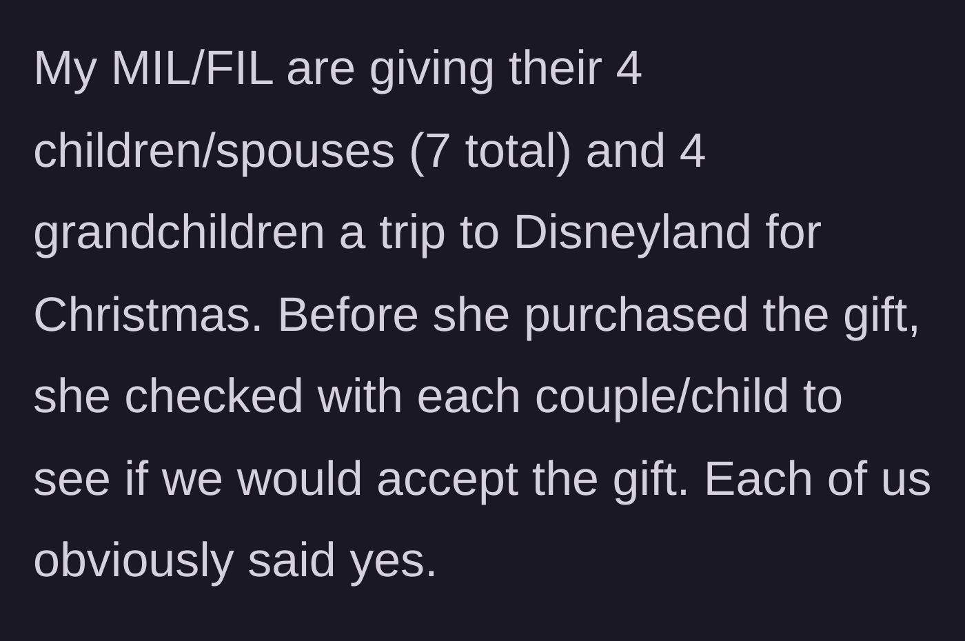 Story part 1 - In-laws generously spend $15K on a family Disneyland trip for Christmas after confirming everyone is on board with the gift.