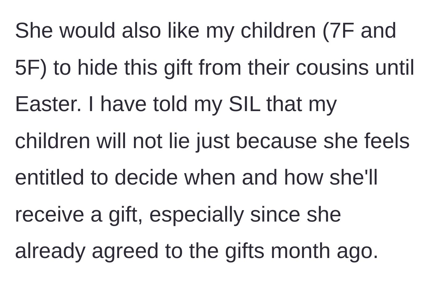 Story part 3 - Sister-in-law demands the narrator force her young children to lie to their cousins about the trip, which the narrator flat-out refuses.