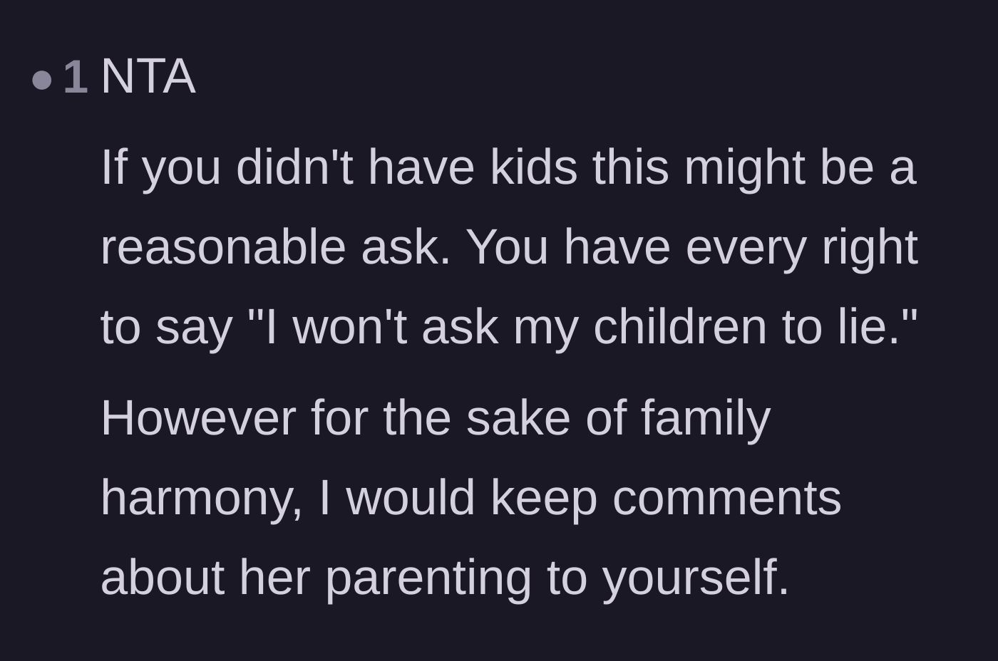 Comment thread 6 - A commenter agreeing the narrator shouldn't force her kids to lie, but suggesting she keep her parenting critiques to herself.