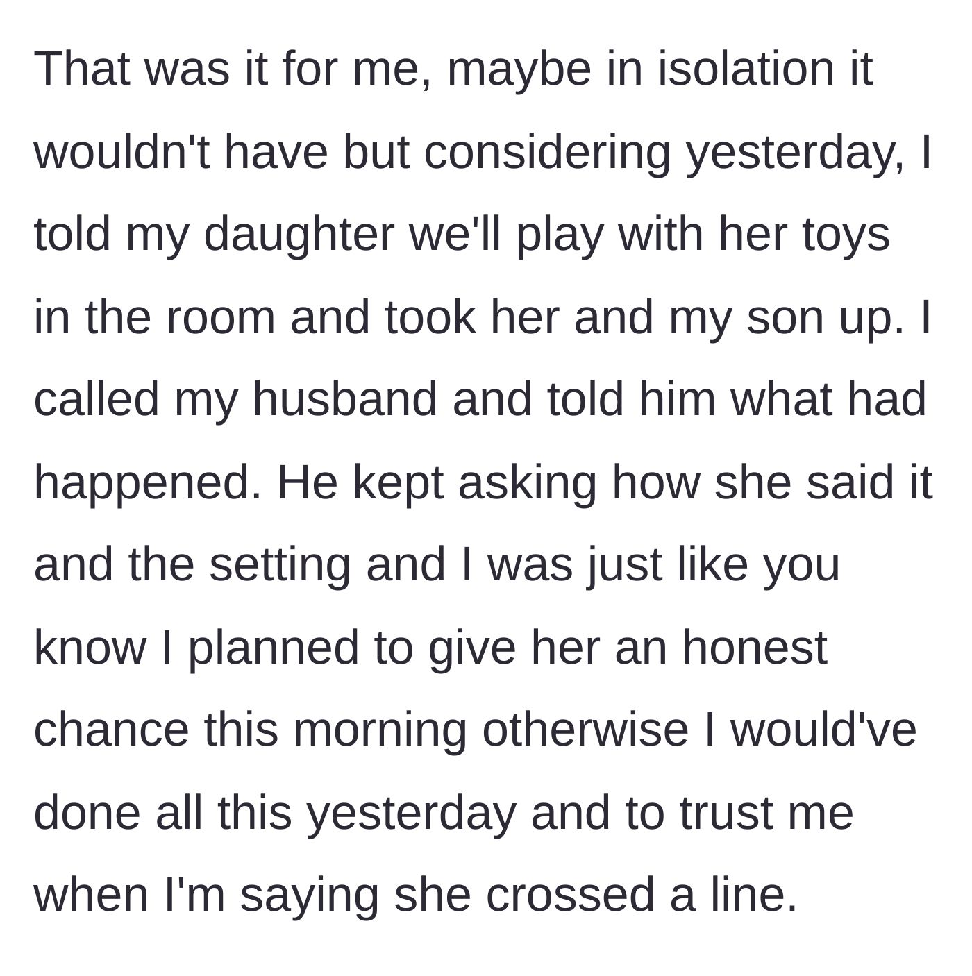 Story part 11 - Mom finally taking the kids upstairs and telling her husband a line was crossed.