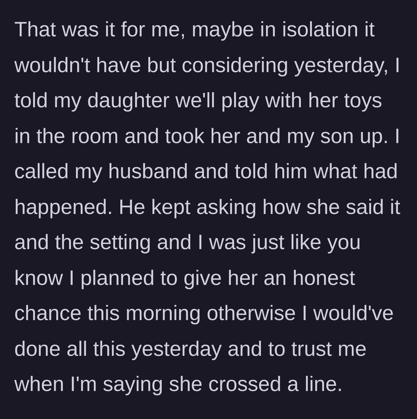 Story part 11 - Mom finally taking the kids upstairs and telling her husband a line was crossed.