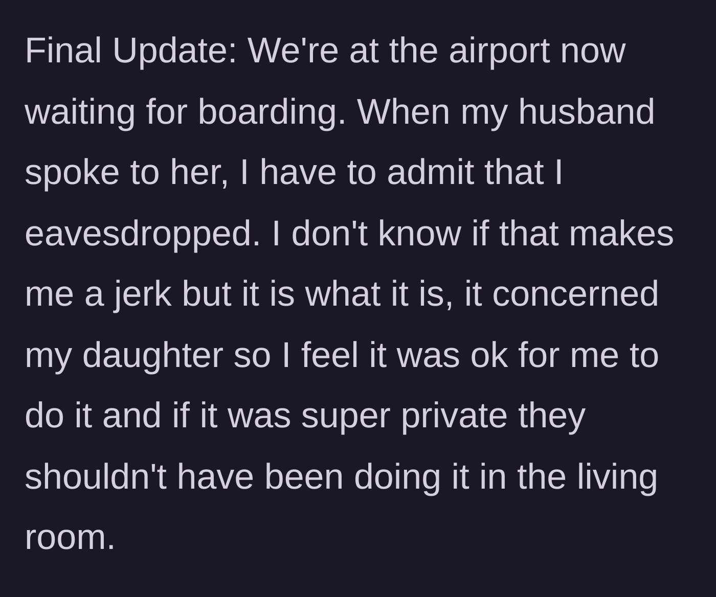 Story part 15 - Family waiting at the airport while mom admits to eavesdropping on the fight.