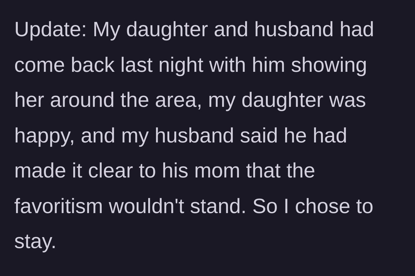 Story part 7 - Daughter returning happy after dad took her out, leading mom to stay.