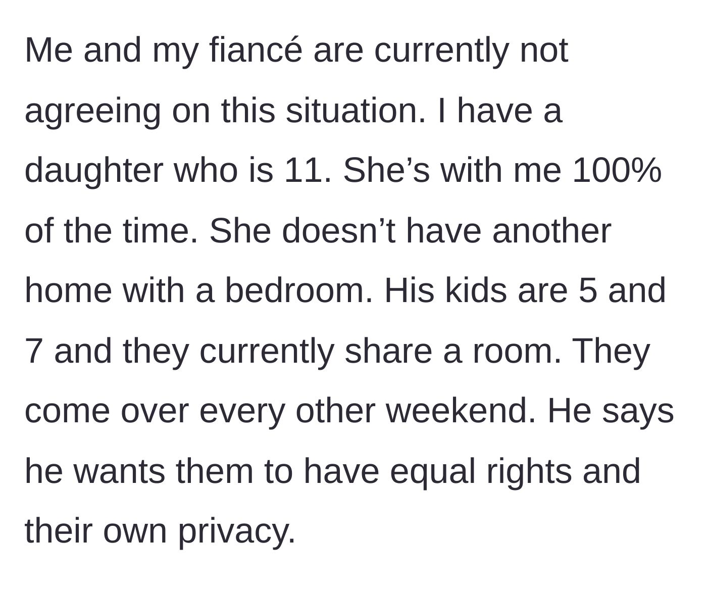 Story part 1 - Mom explains her 11-year-old lives with her full-time while her fiancé's kids only visit twice a month, yet he's demanding separate rooms for them.