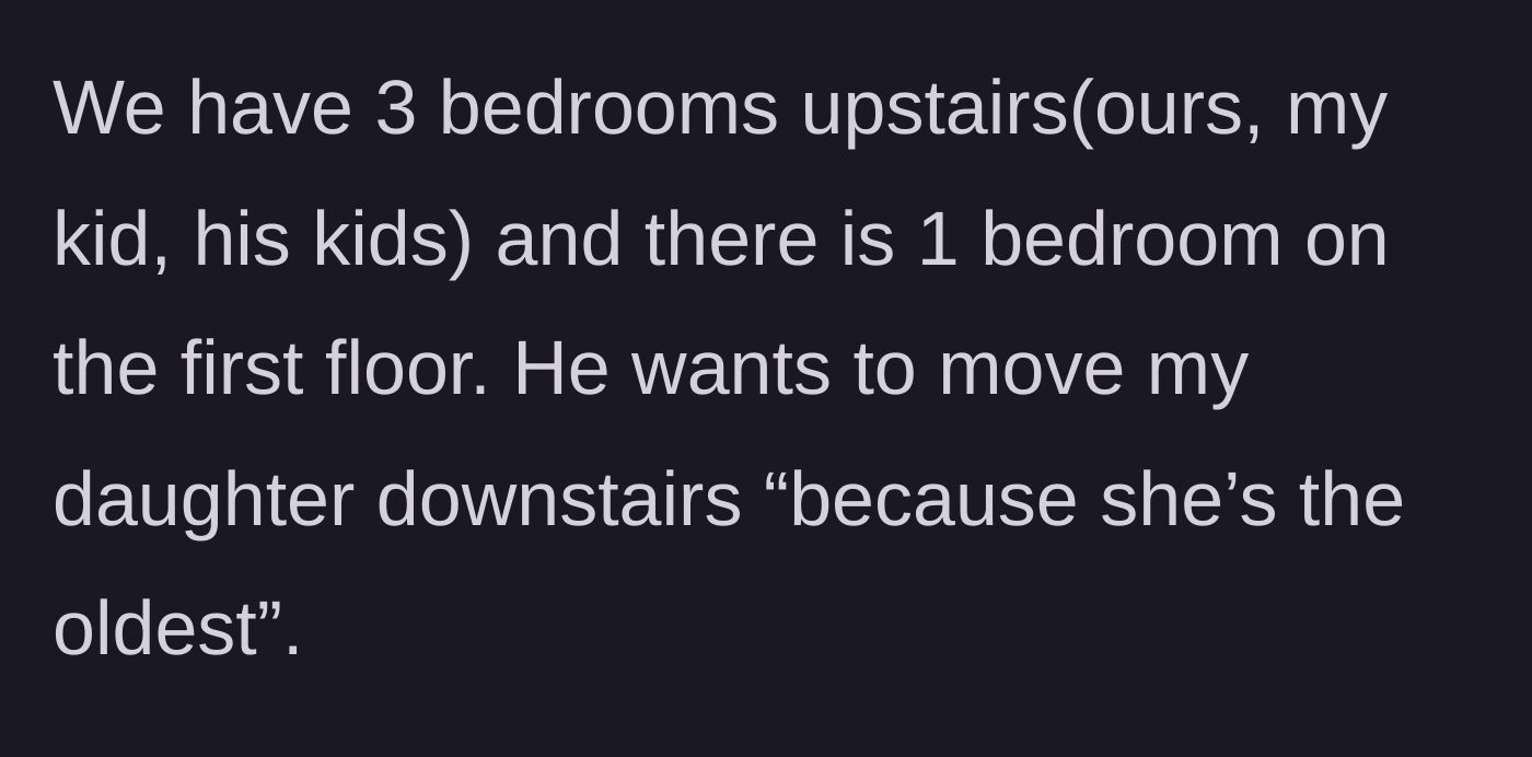 Story part 2 - The fiancé suggests moving the 11-year-old's room downstairs away from the rest of the family because she's the oldest.