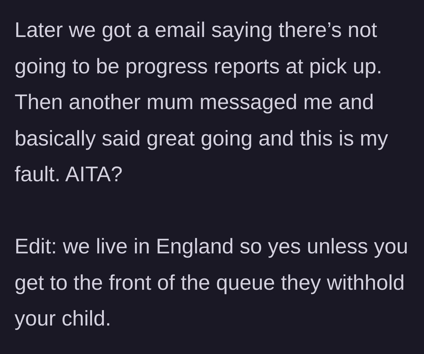 Story part 3 - The school emails a new policy banning pick-up chats. Another mother sarcastically blames the main character, who clarifies that in England, schools withhold kids until you reach the front of the line.