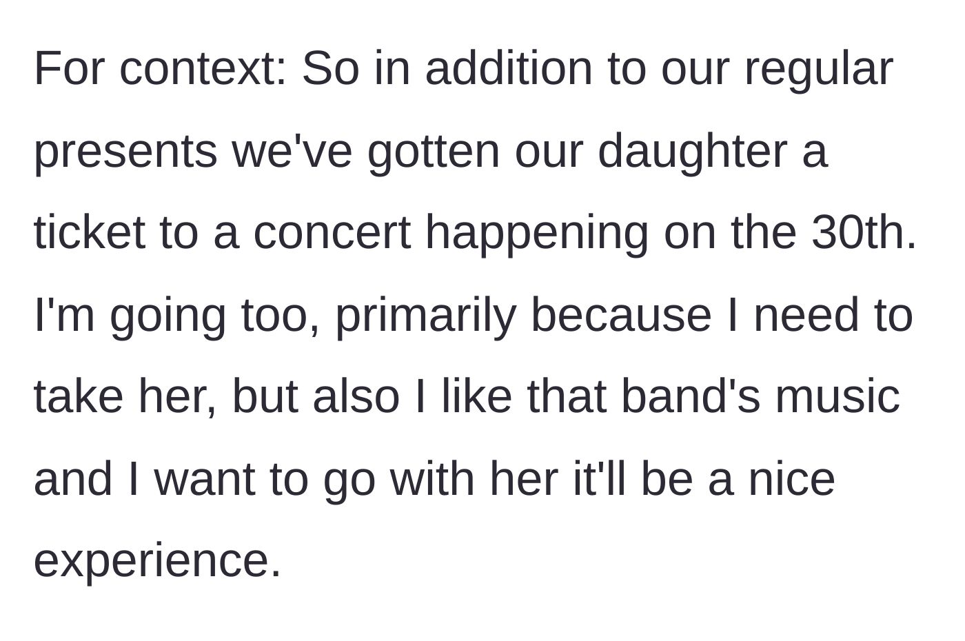 Story part 1 - Mother explaining she bought a concert ticket for her daughter as a Christmas present and is going with her.