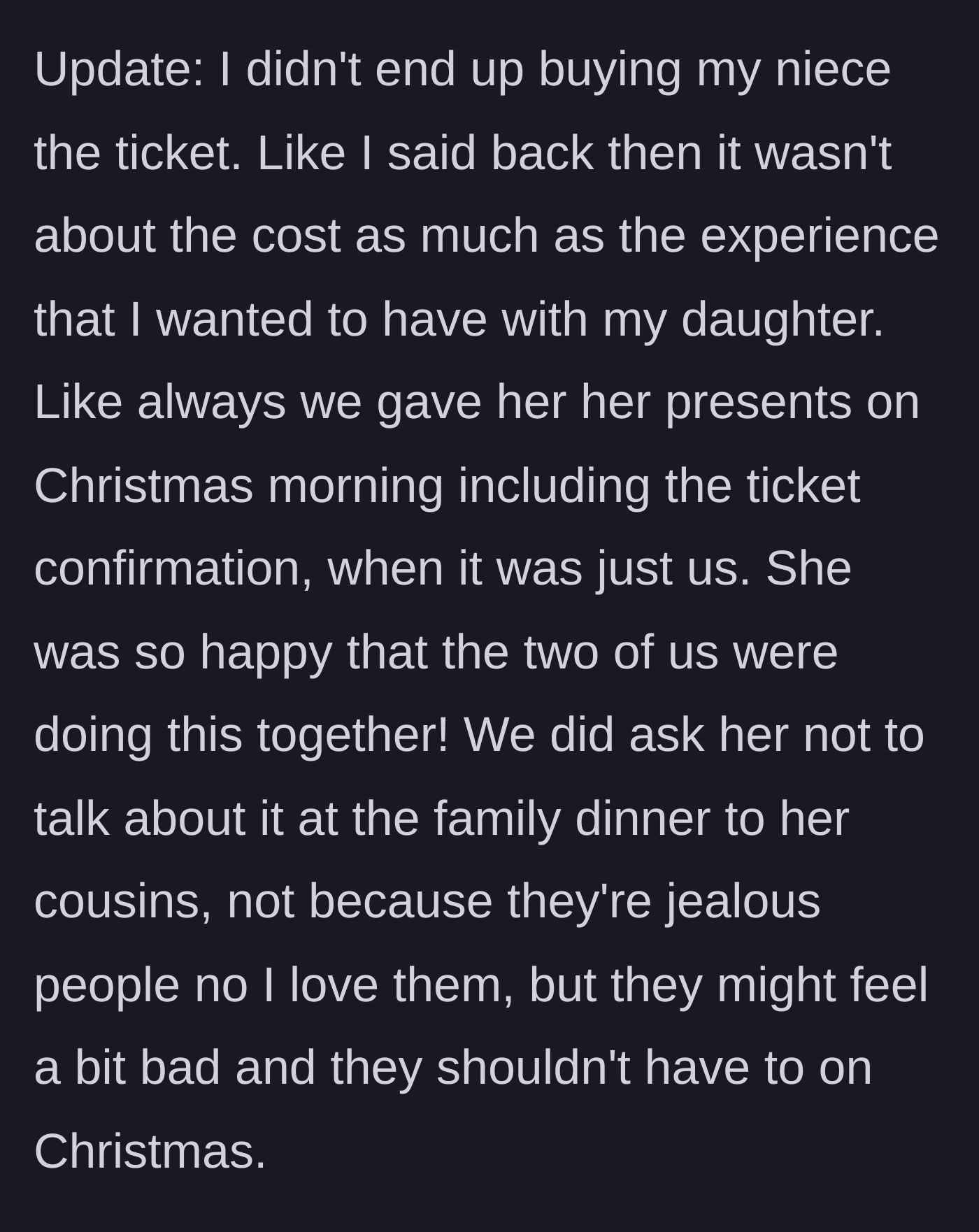 Story part 6 - Update revealing the mother did not buy the ticket and asked her daughter to keep the concert a secret at the family dinner to spare her cousins' feelings.