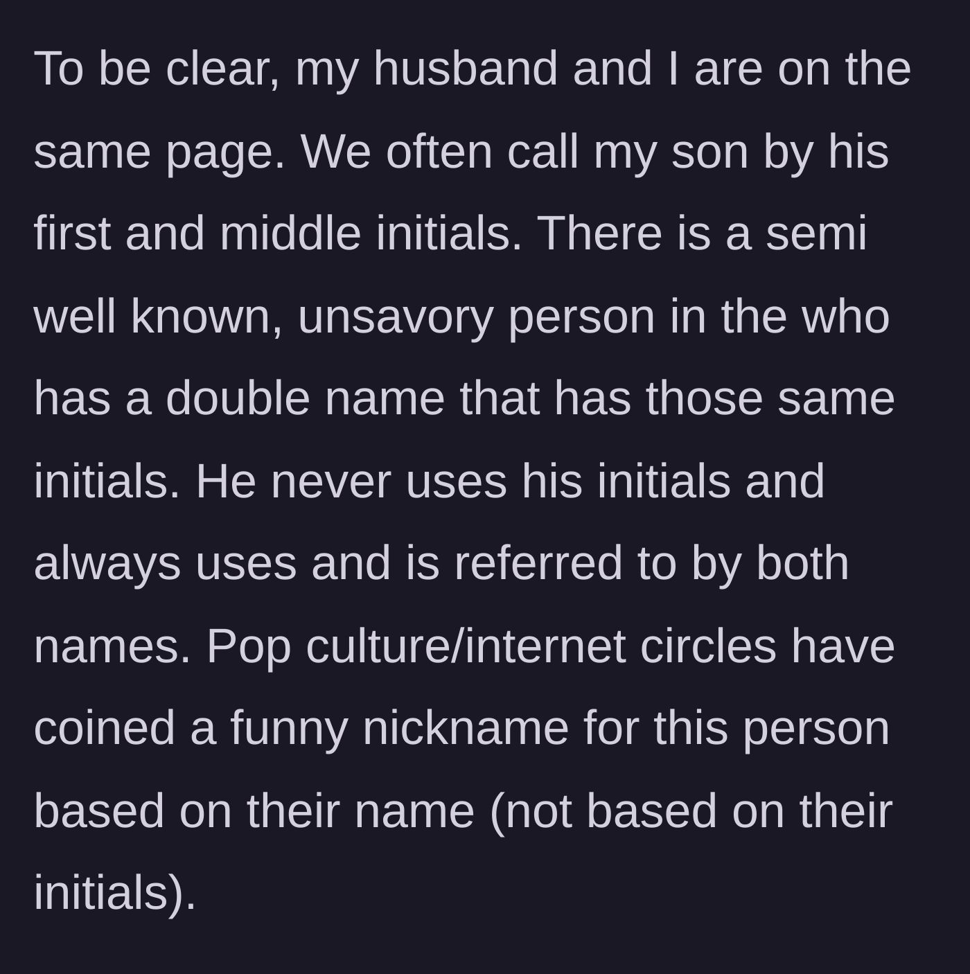 Story part 1 - The parents explain they call their son by his first and middle initials, keeping their distance from a pop culture villain who shares them.