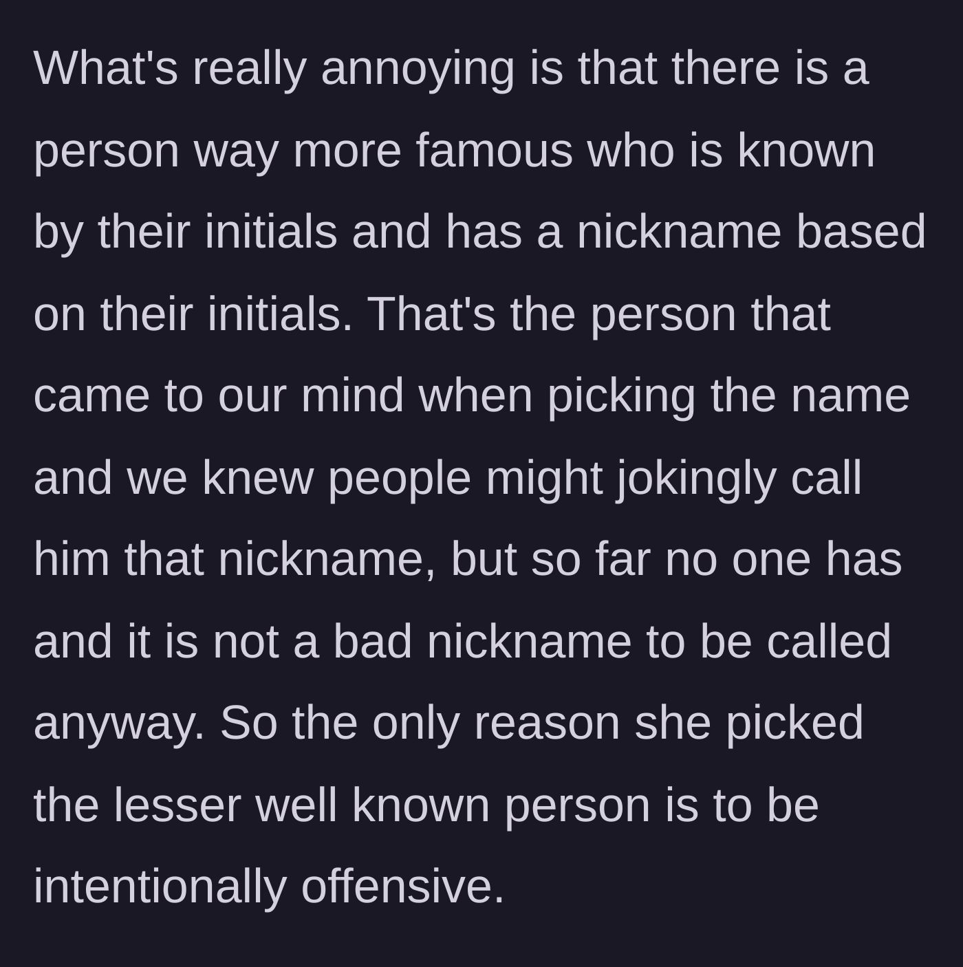 Story part 5 - The mom points out the initials match a much more famous, harmless celebrity, proving the teen's nickname choice was intentionally offensive.