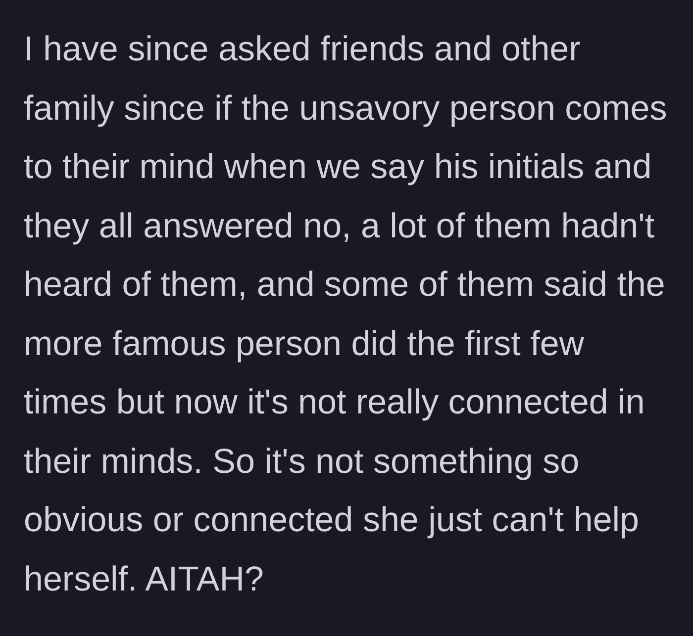 Story part 6 - The mom polls her friends, who agree the inappropriate connection isn't obvious at all, confirming she isn't crazy.