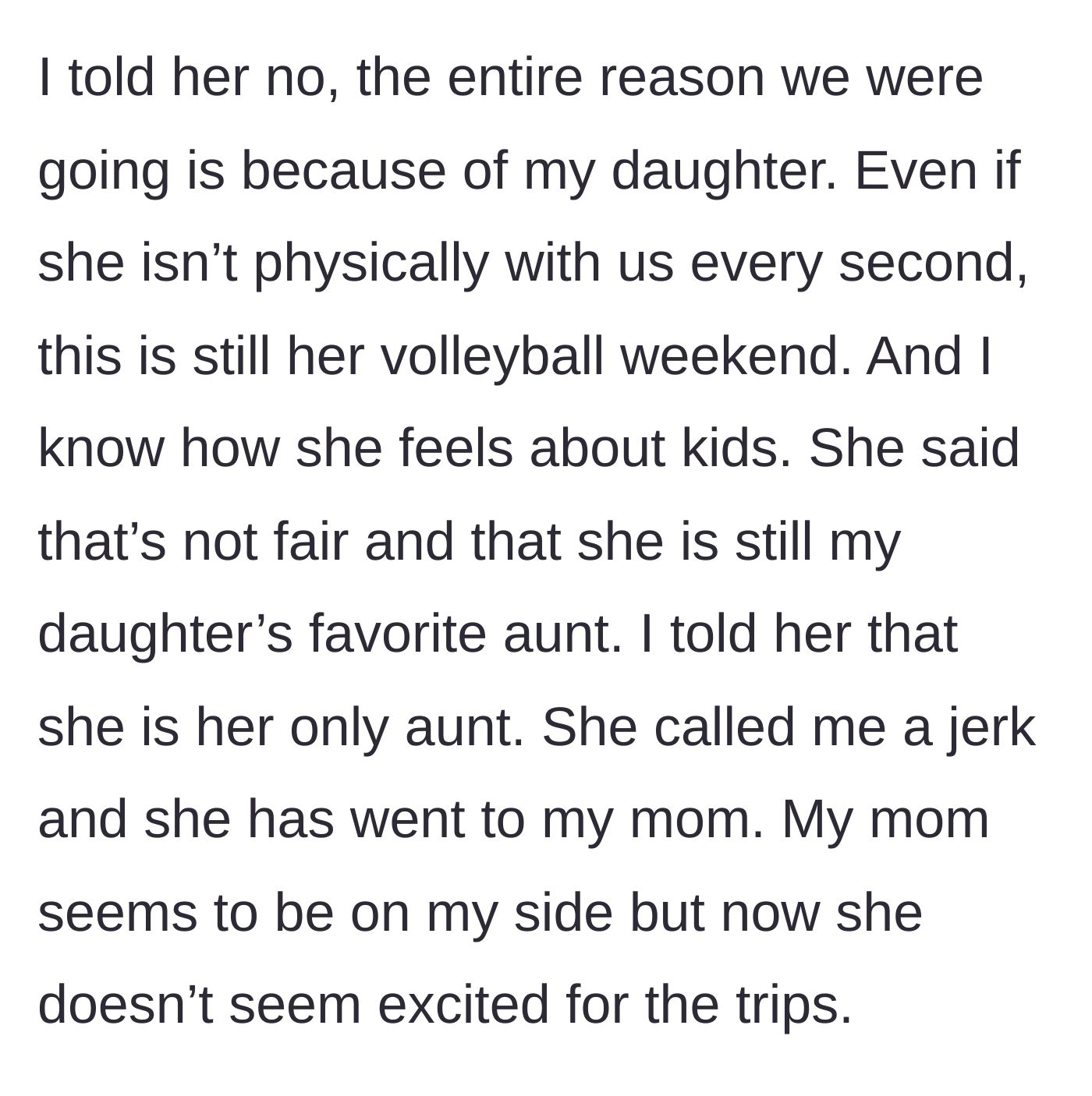 Story part 5 - The mother reminds her sister she's the only aunt, leading the sister to throw a tantrum, complain to their mom, and ruin the trip's vibe.