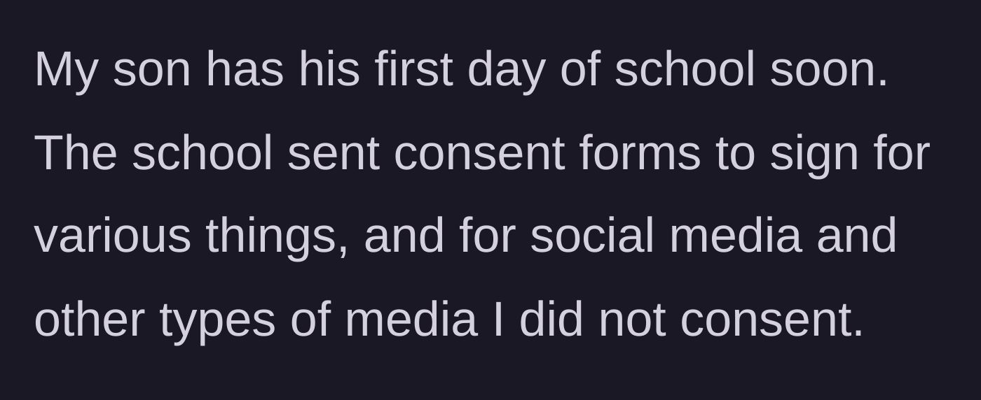 Story part 1 - Mom receives school consent forms and intentionally checks 'no' on the media release section.