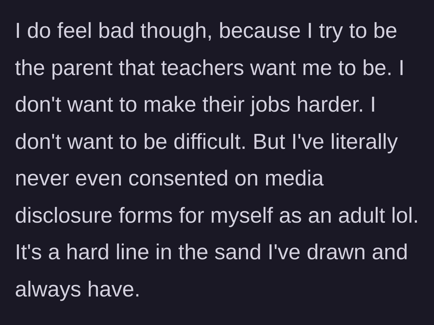 Story part 6 - Mom admits she feels a little bad about being 'difficult' but reiterates this is a hard line she draws even for herself.